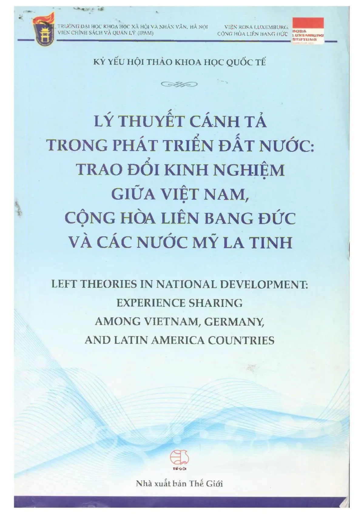 Ảnh bìa của Sách Lý thuyết cánh tả trong phát triển đất nước - trao đổi kinh nghiệm giữa Việt Nam, Cộng hòa Liên Bang Đức và các nước Mỹ La tinh
