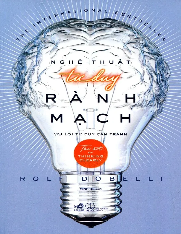 Ảnh bìa của Sách Nghệ thuật tư duy rành mạch, 99 lỗi tư duy cần tránh