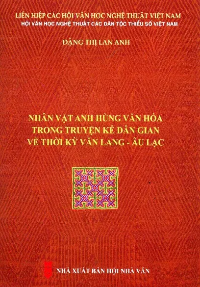 Ảnh bìa của Sách Nhân vật anh hùng văn hóa trong truyện kể dân gian thời kỳ Văn Lang Âu Lạc