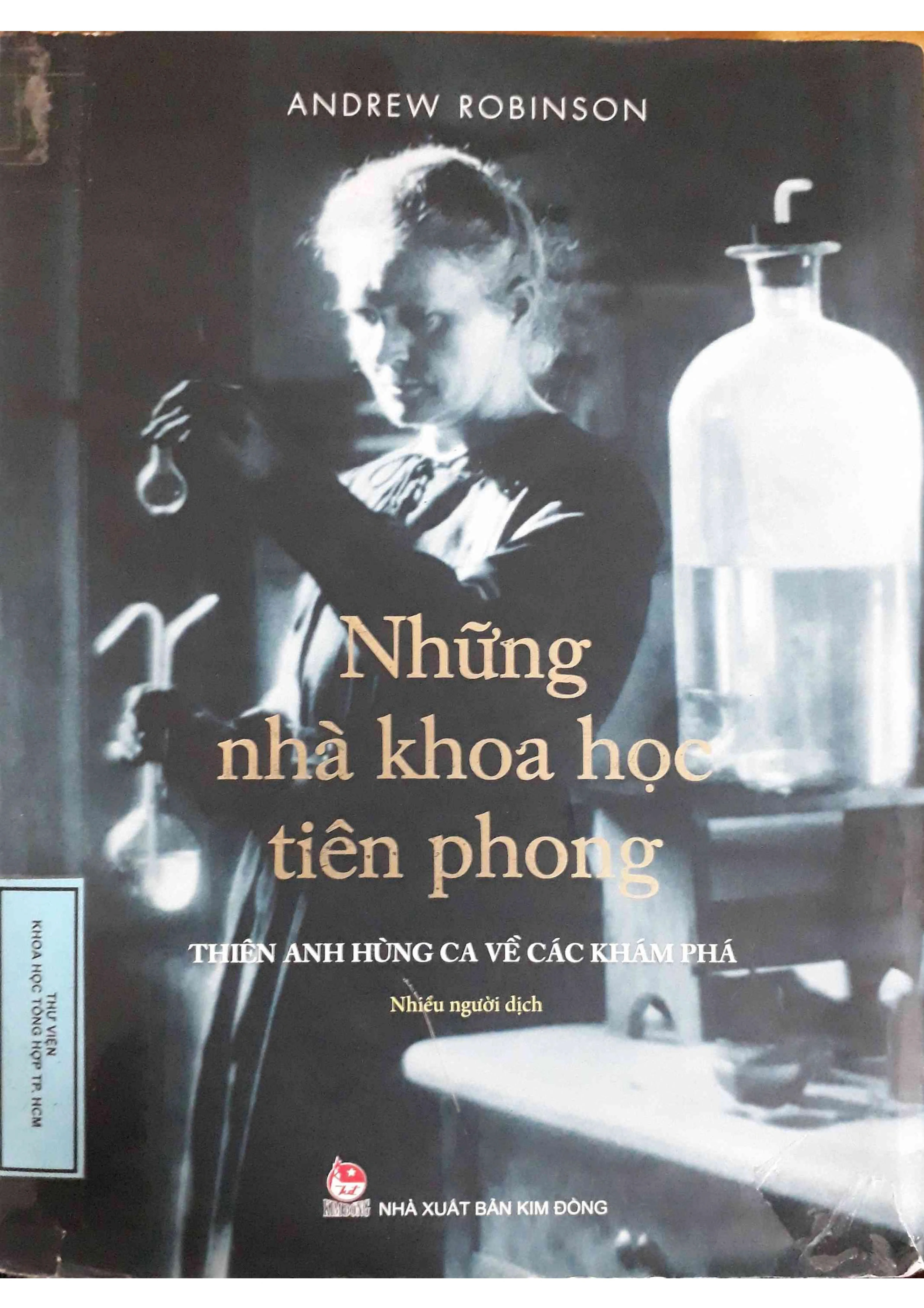 Ảnh bìa của Sách Những nhà khoa học tiên phong, thiên anh hùng ca về các khám phá