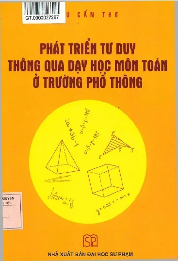 Ảnh bìa của Sách Phát triển tư duy thông qua dạy học môn toán ở trường phổ thông