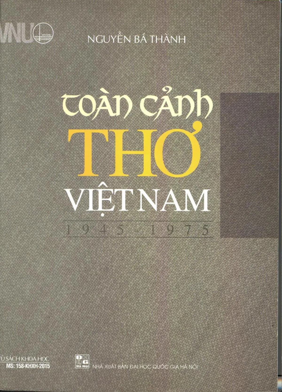 Ảnh bìa của Sách Toàn cảnh thơ Việt Nam từ 1945 đến 1975