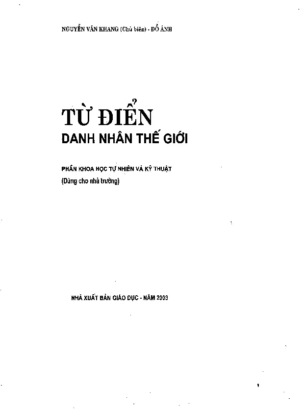 Ảnh bìa của Sách Từ điển danh nhân thế giới (Phần khoa học tự nhiên và kỹ thuật)