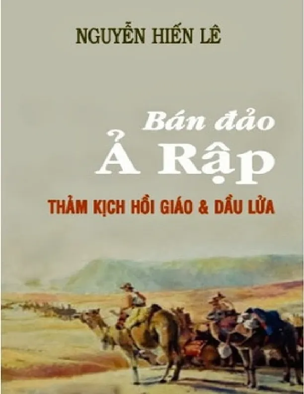 Ảnh bìa của Sách Bán đảo Ả rập thảm kịch Hồi giáo và dầu lửa