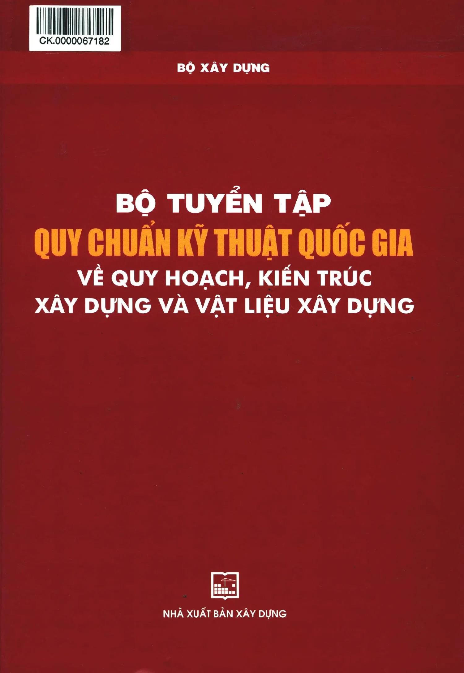Ảnh bìa của Sách Bộ tuyển tập quy chuẩn kỹ thuật quốc gia về quy hoạch, kiến trúc xây dựng và vật liệu xây dựng
