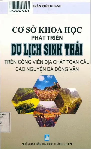 Ảnh bìa của Sách Cơ sở khoa học phát triển du lịch sinh thái trên công viên địa chất toàn cầu cao nguyên đá Đồng Văn