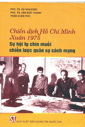 Ảnh bìa của Sách Chiến dịch Hồ Chí Minh xuân 1975 sự hội tụ chín muồi chiến lược quân sự cách mạng