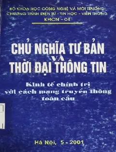 Ảnh bìa của Sách Chủ nghĩa tư bản và thời đại thông tin kinh tế chính trị với cách mạng truyền thông toàn cầu