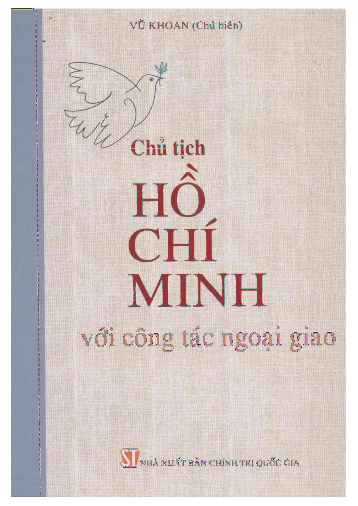 Ảnh bìa của Sách Chủ tịch Hồ Chí Minh với công tác ngoại giao