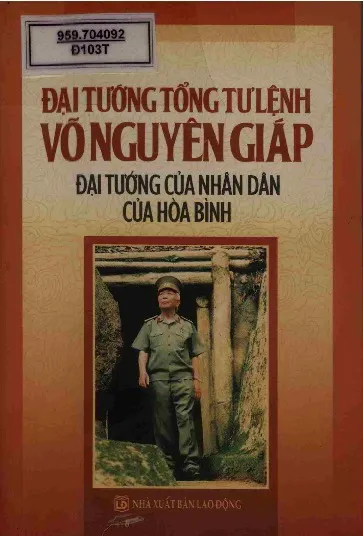 Ảnh bìa của Sách Đại tướng Tổng tư lệnh Võ Nguyên Giáp, đại tướng của nhân dân của hòa bình