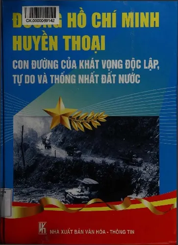 Ảnh bìa của Sách Đường Hồ Chí Minh huyền thoại con đường của khát vọng độc lập, tự do và thống nhất đất nước