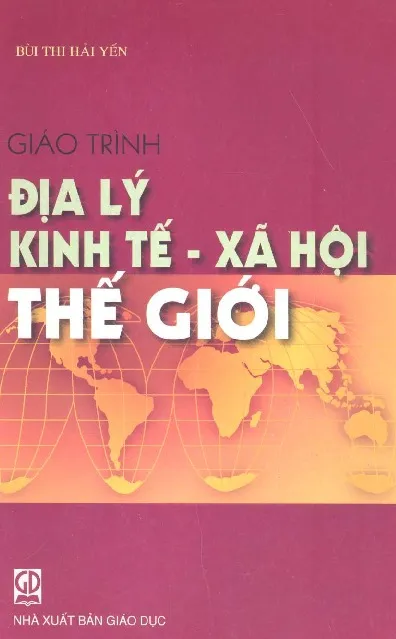 Ảnh bìa của Sách Giáo trình Địa lý kinh tế - xã hội thế giới