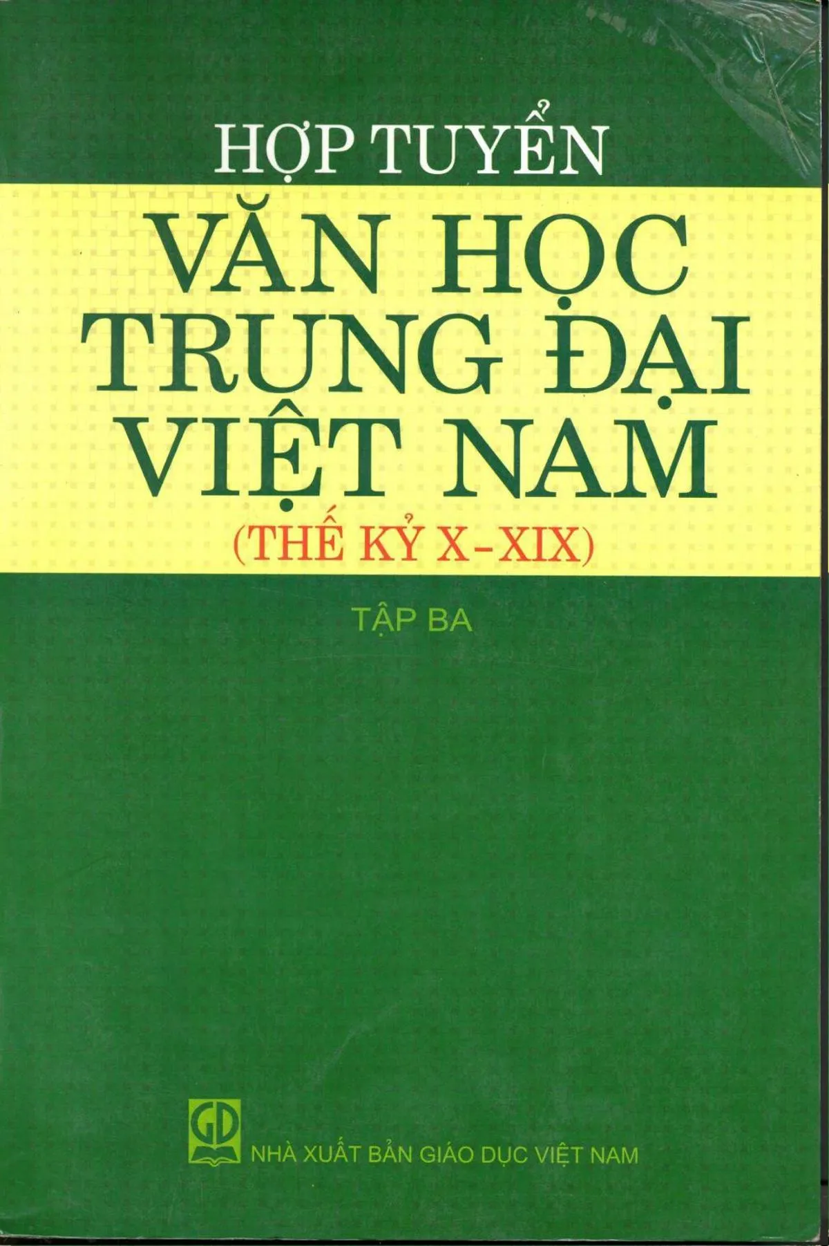 Ảnh bìa của Sách Hợp Tuyển Văn Học Trung Đại Việt Nam (Thế Kỷ X-XIX) - Tập 3
