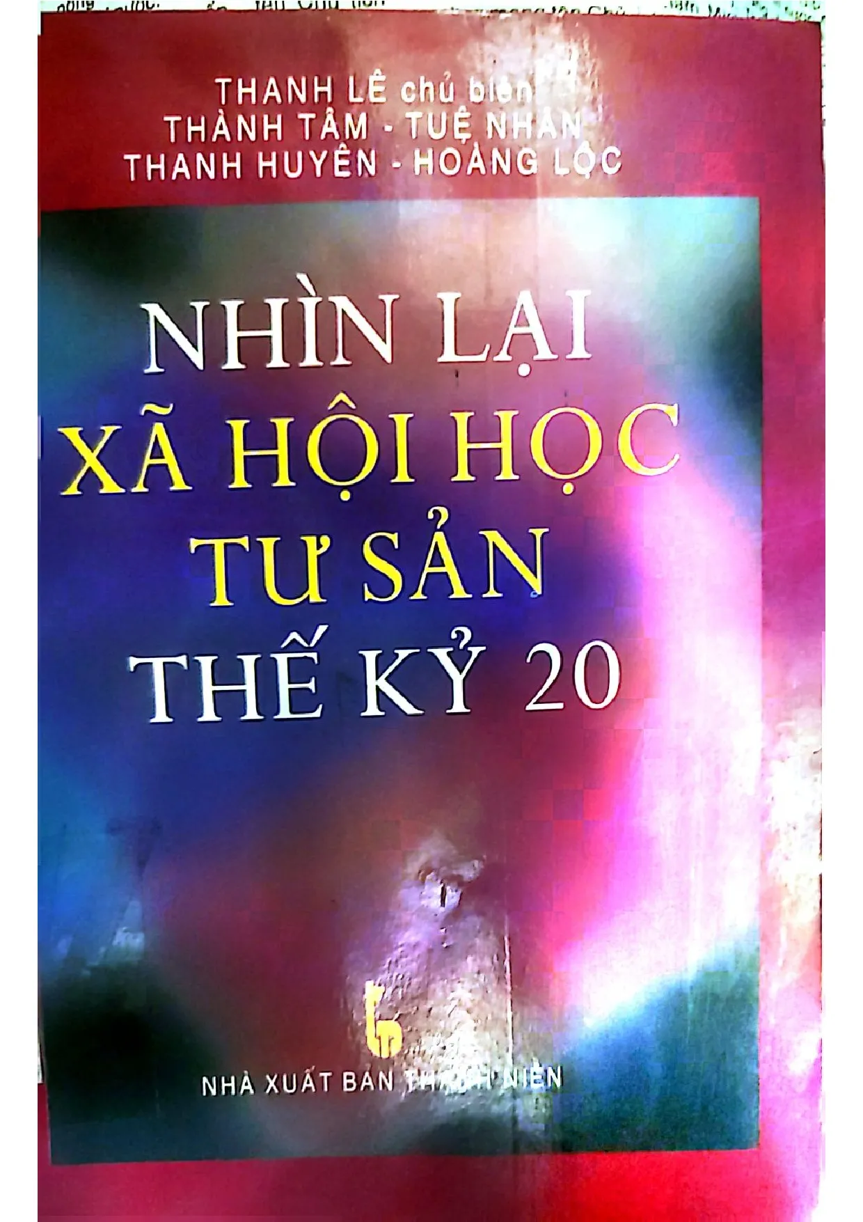 Ảnh bìa của Nhìn lại xã hội học tư sản thế kỷ XX