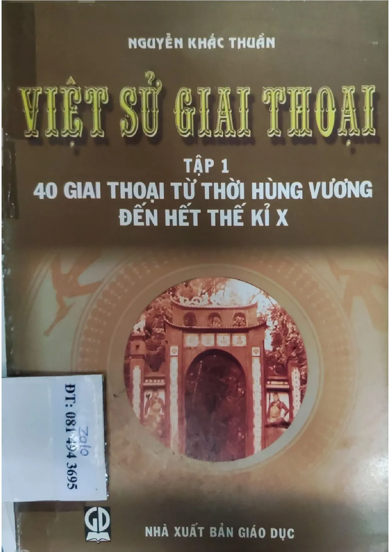 Ảnh bìa của Việt sử giai thoại, 40 giai thoại từ thời Hùng Vương đến hết thế kỷ X tập 1