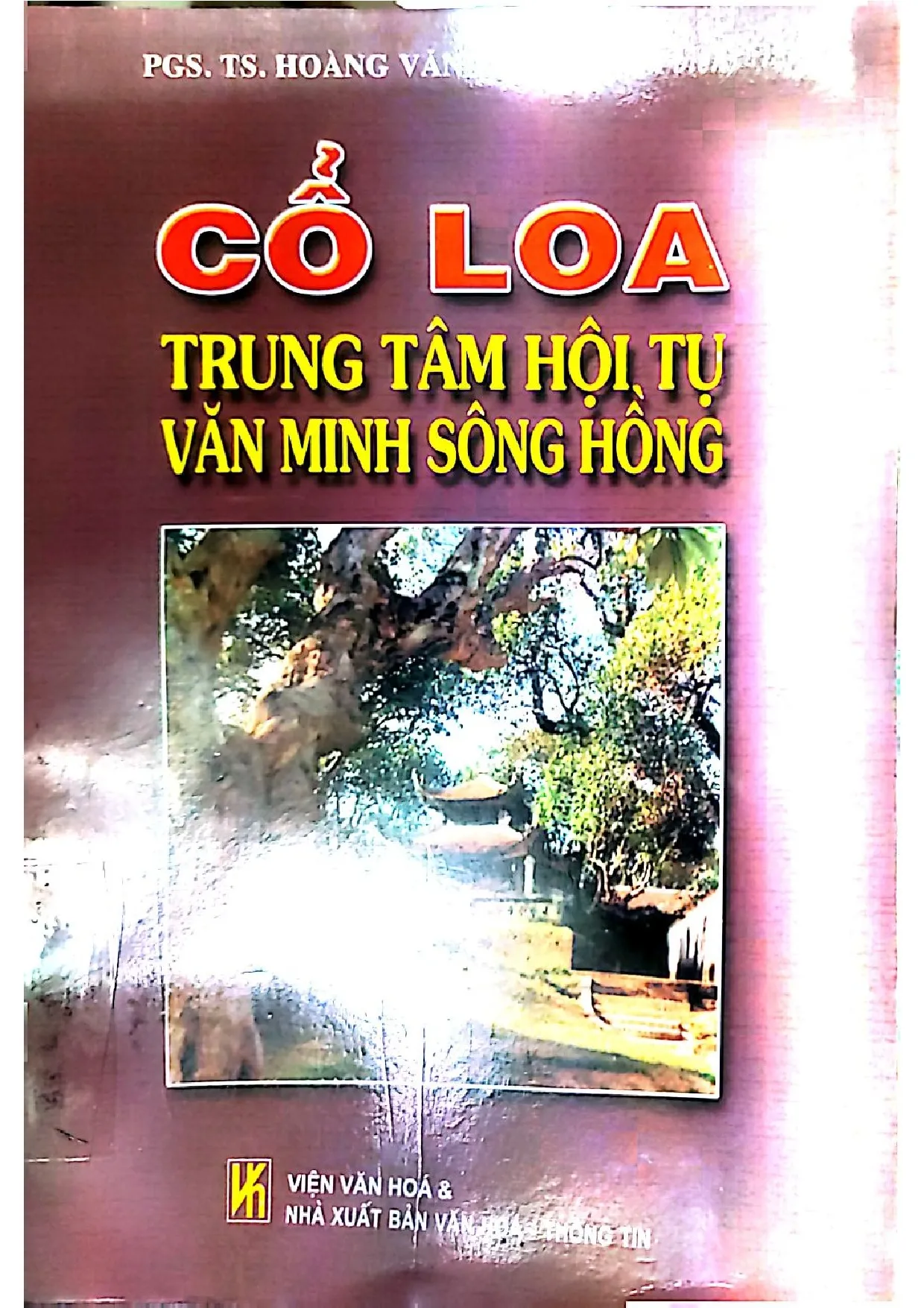 Ảnh bìa của Cổ Loa trung tâm hội tụ văn minh sông Hồng