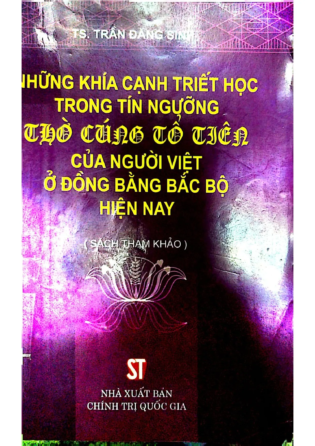 Ảnh bìa của Những khía cạnh triết học trong tín ngưỡng thờ cúng tổ tiên của người Việt ở đồng bằng bắc bộ hiện nay
