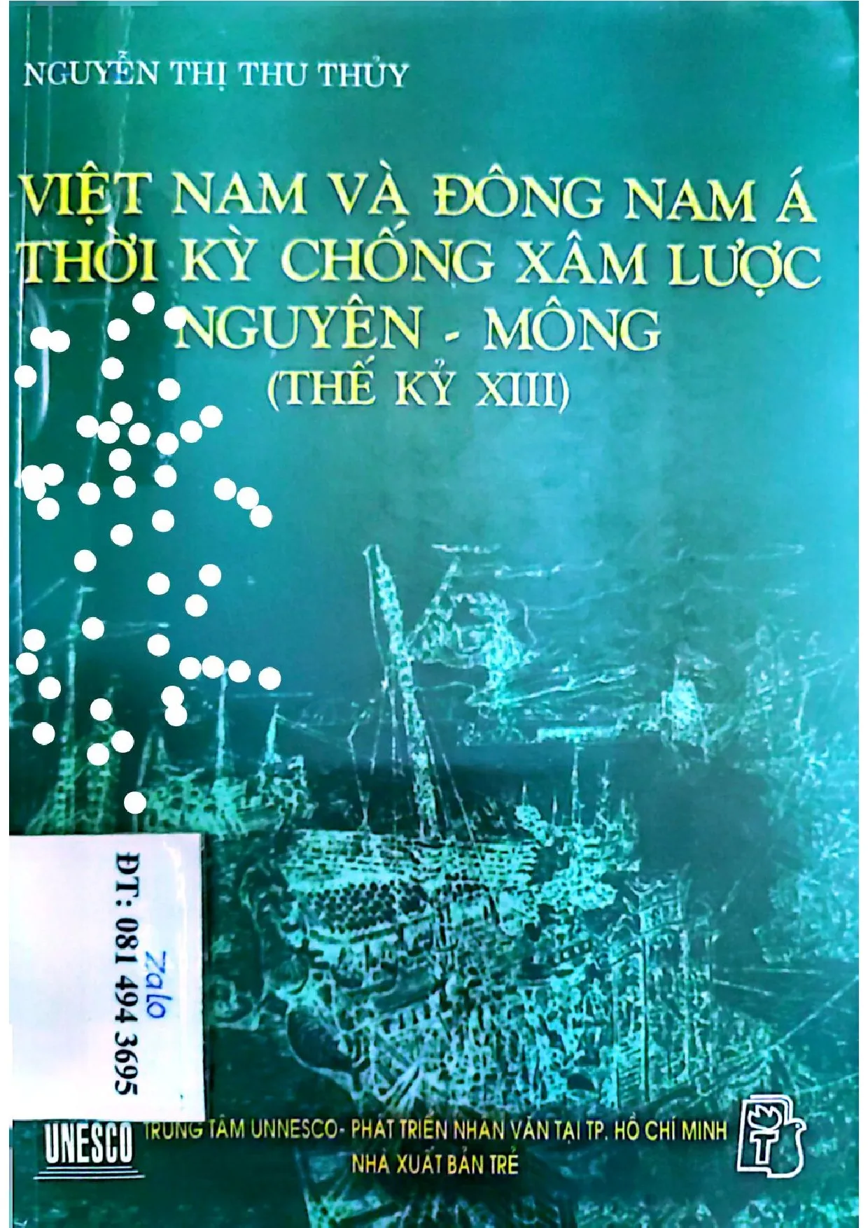 Ảnh bìa của Việt Nam và Đông Nam Á thời kỳ chống xâm lược Nguyên - Mông (Thế kỷ XIII) (Nguyễn