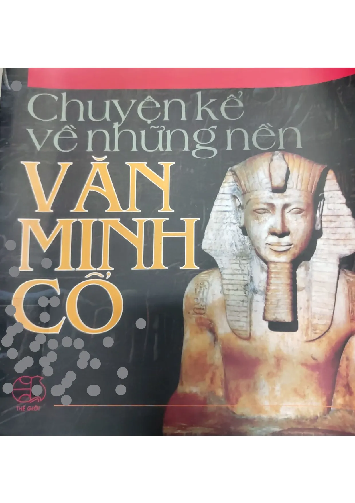 Ảnh bìa của Truyện kể về những nền văn minh cổ