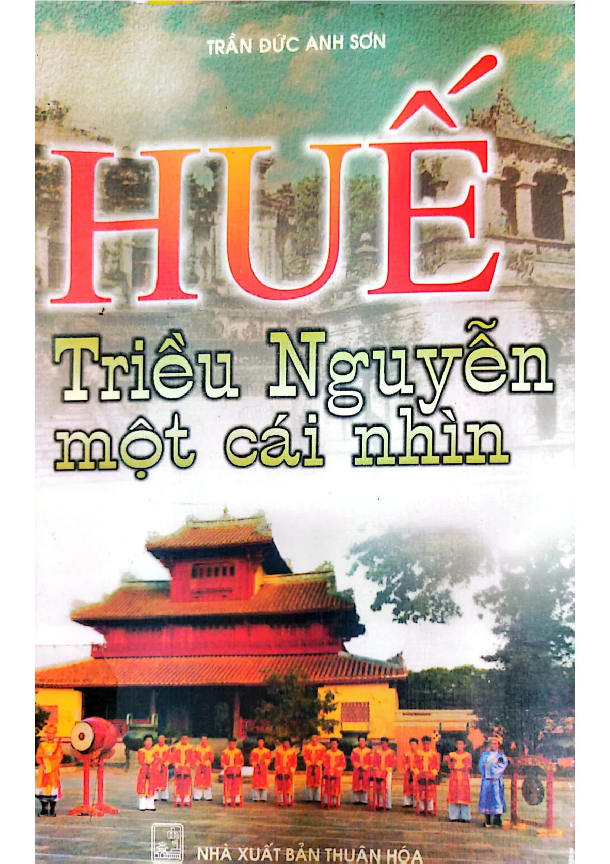Ảnh bìa của Huế triều Nguyễn một cái nhìn