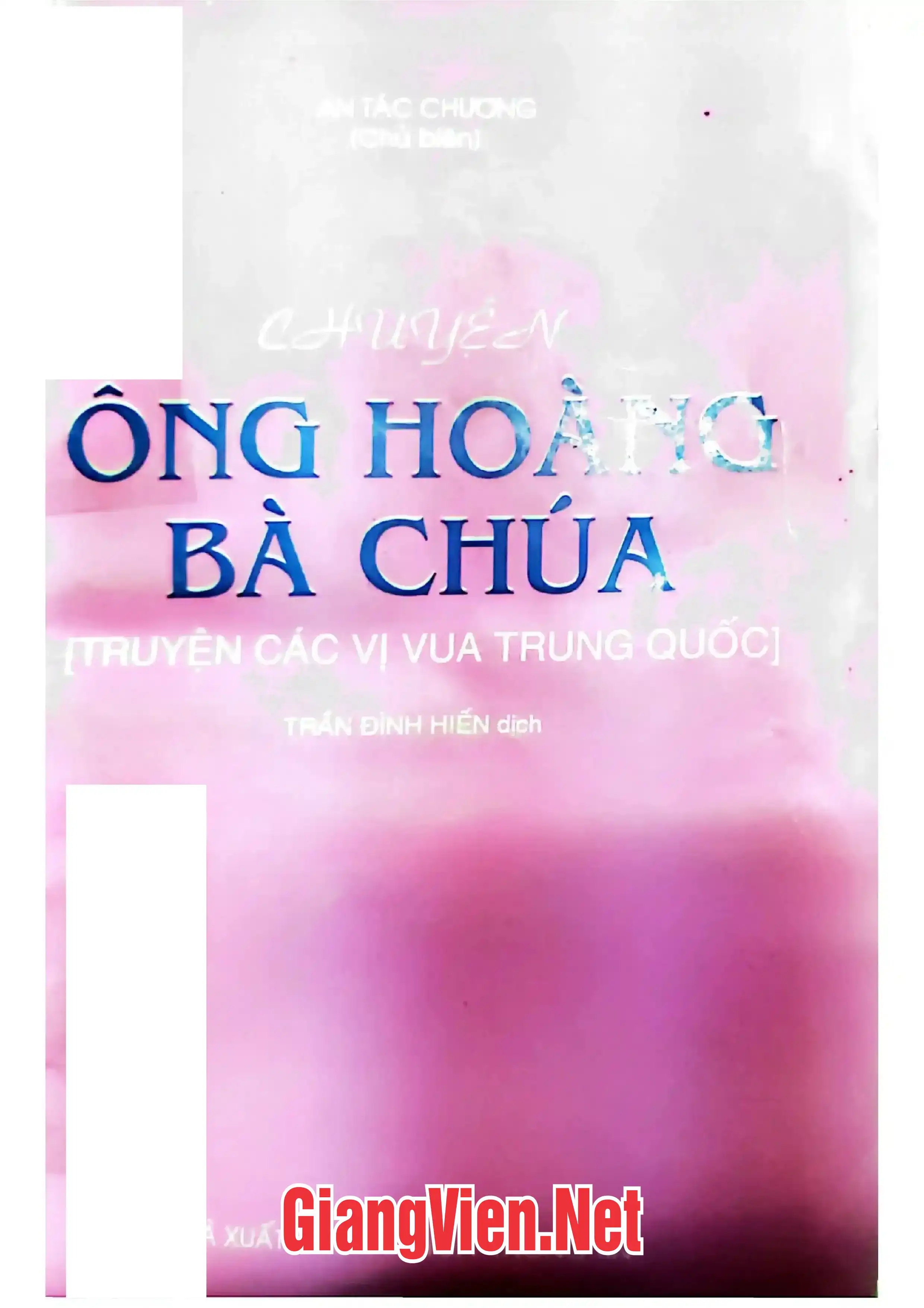 Ảnh bìa của Chuyện ông hoàng bà chúa, tập I: Truyện các vị vua Trung Quốc