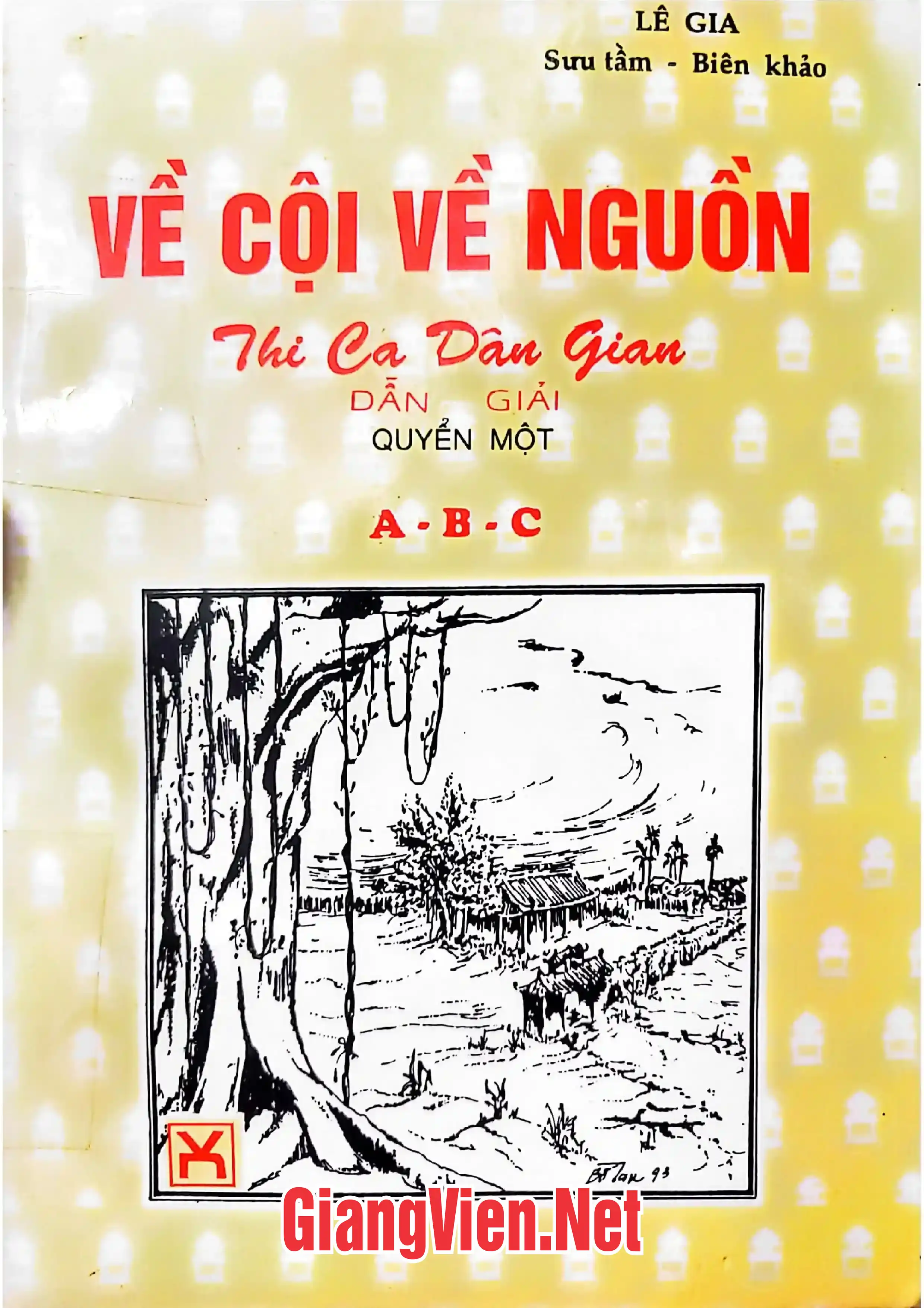 Trang bìa chính thức sách Về cội về nguồn -Thi ca dân gian dẫn giải, Quyển I A-B-C