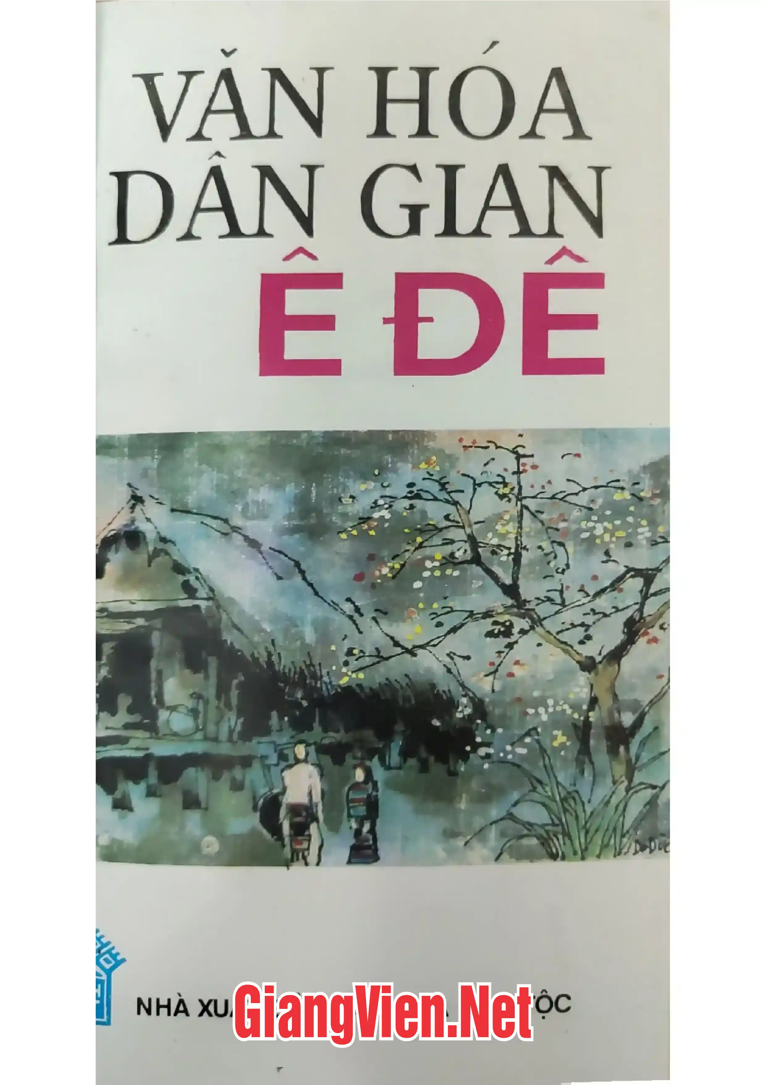 Ảnh bìa của Văn hoá dân gian Ê Đê