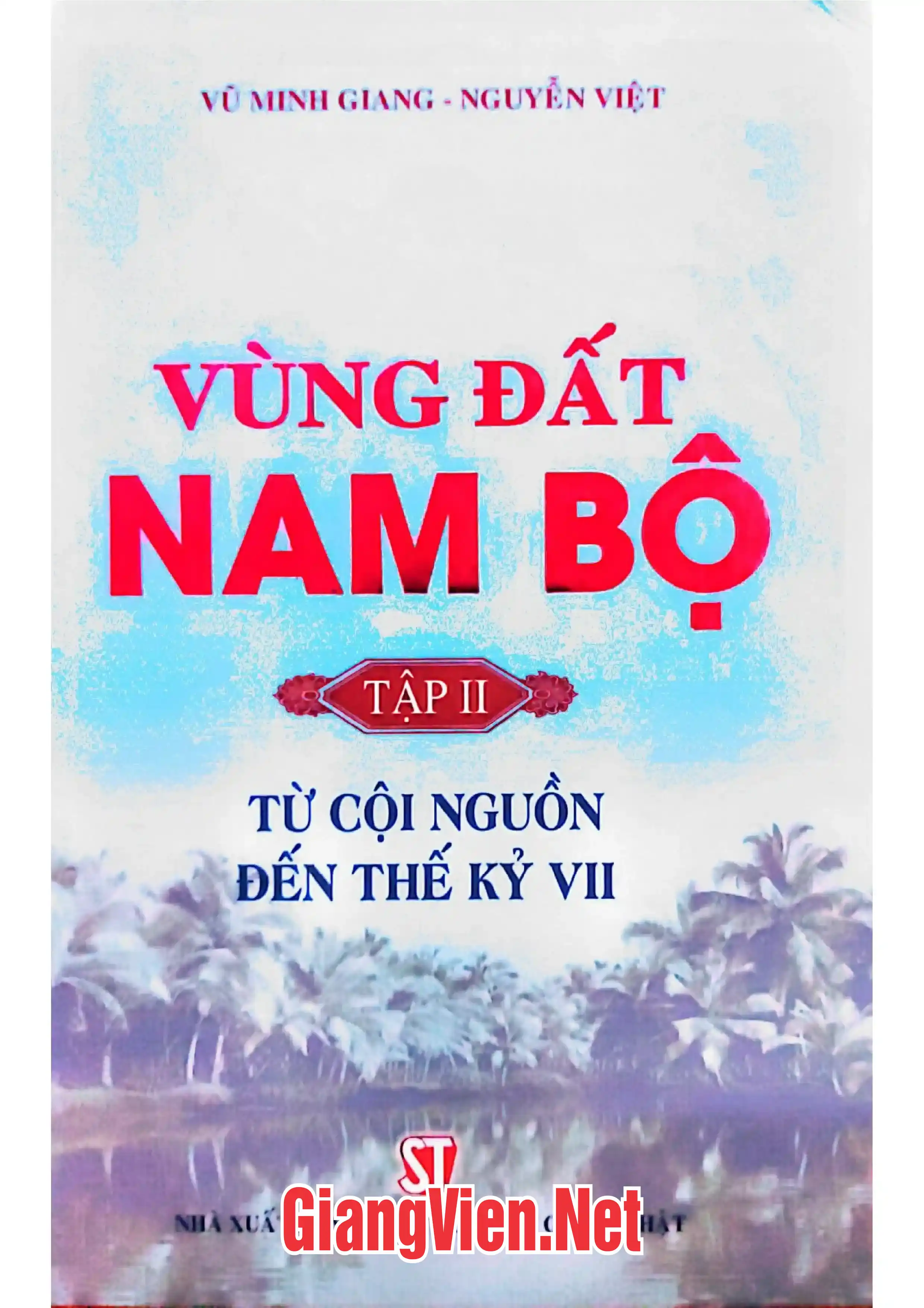 Ảnh bìa của Vùng đất Nam Bộ, Tập II: Từ cội nguồn đến thế kỷ VII