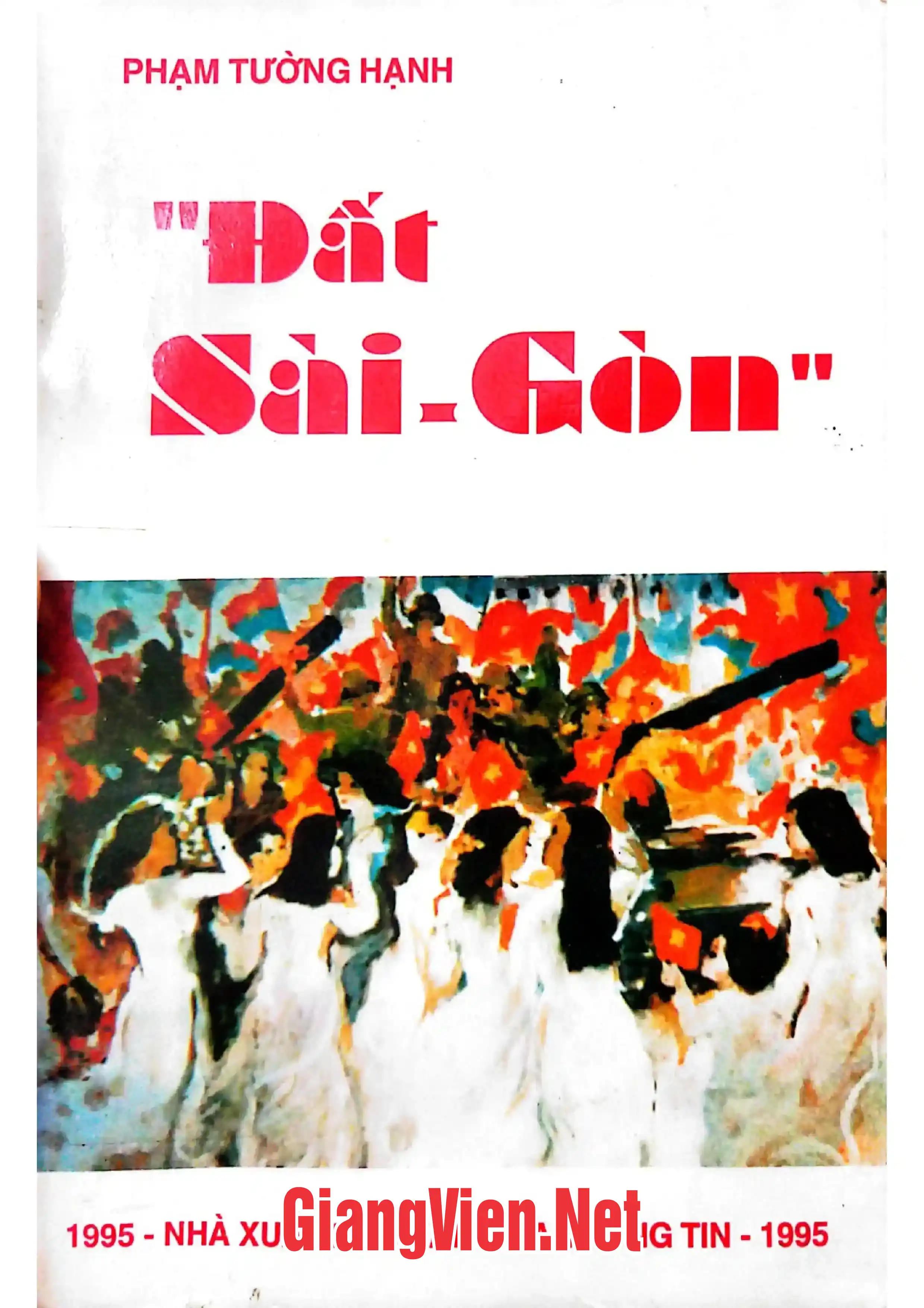 Ảnh bìa của Đất Sài - Gòn, Ký sự lịch sử về những sự kiện và những con người