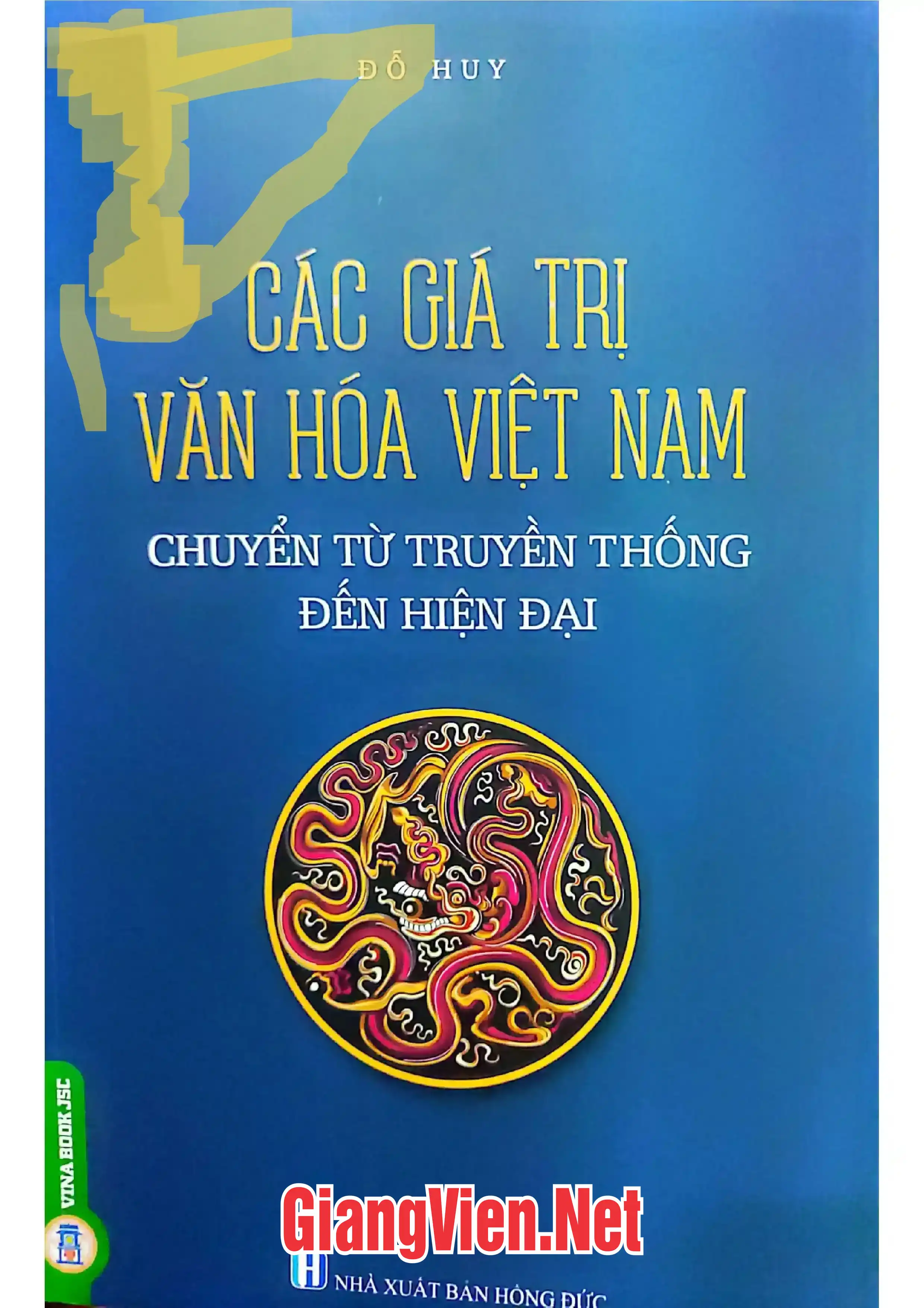 Ảnh bìa của Các giá trị văn hóa Việt Nam