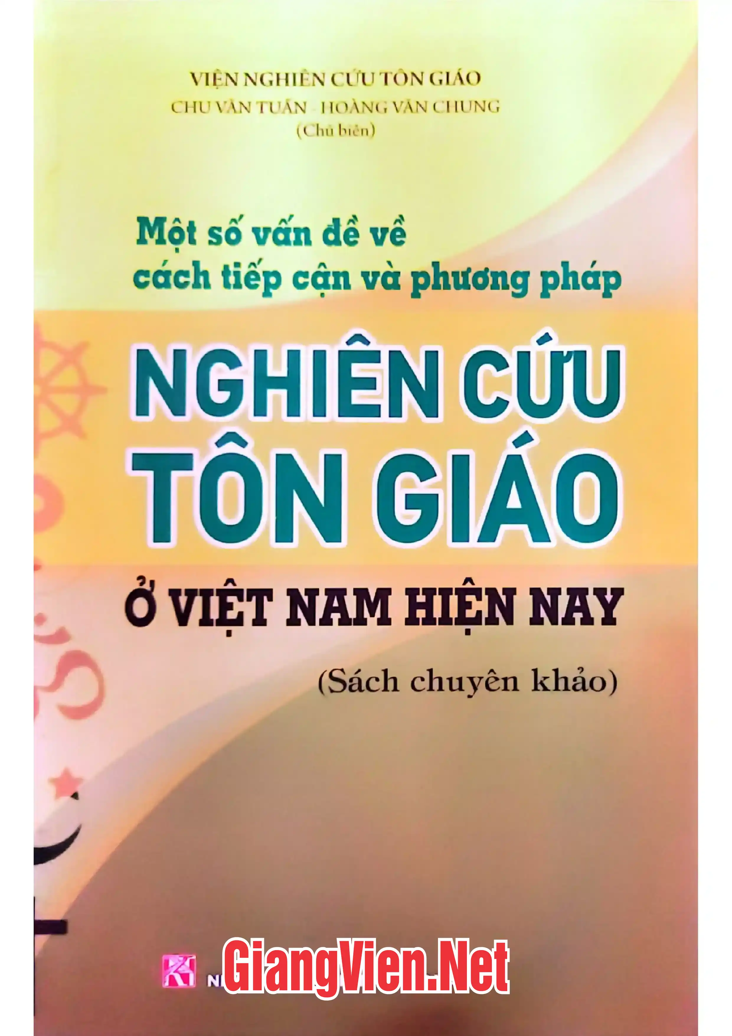 Ảnh bìa của Một số vấn đề về cách tiếp cận và phương pháp nghiên cứu tôn giáo ở Việt Nam