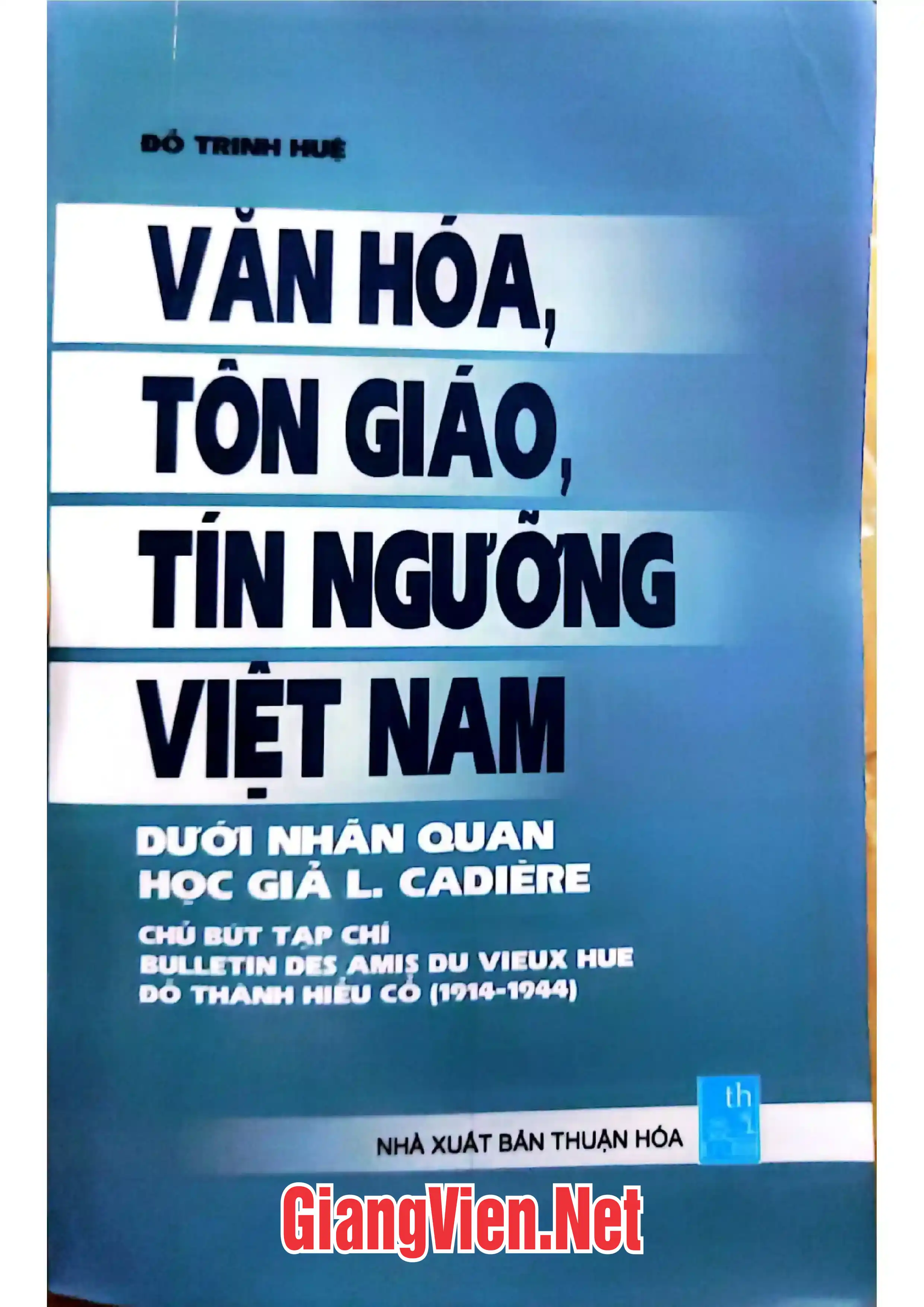 Ảnh bìa của Văn hóa, tôn giáo, tín ngưỡng Việt Nam dưới nhãn quan của học giả L. Cardiere chủ bút tập chí Đô Thành Hiếu Cổ