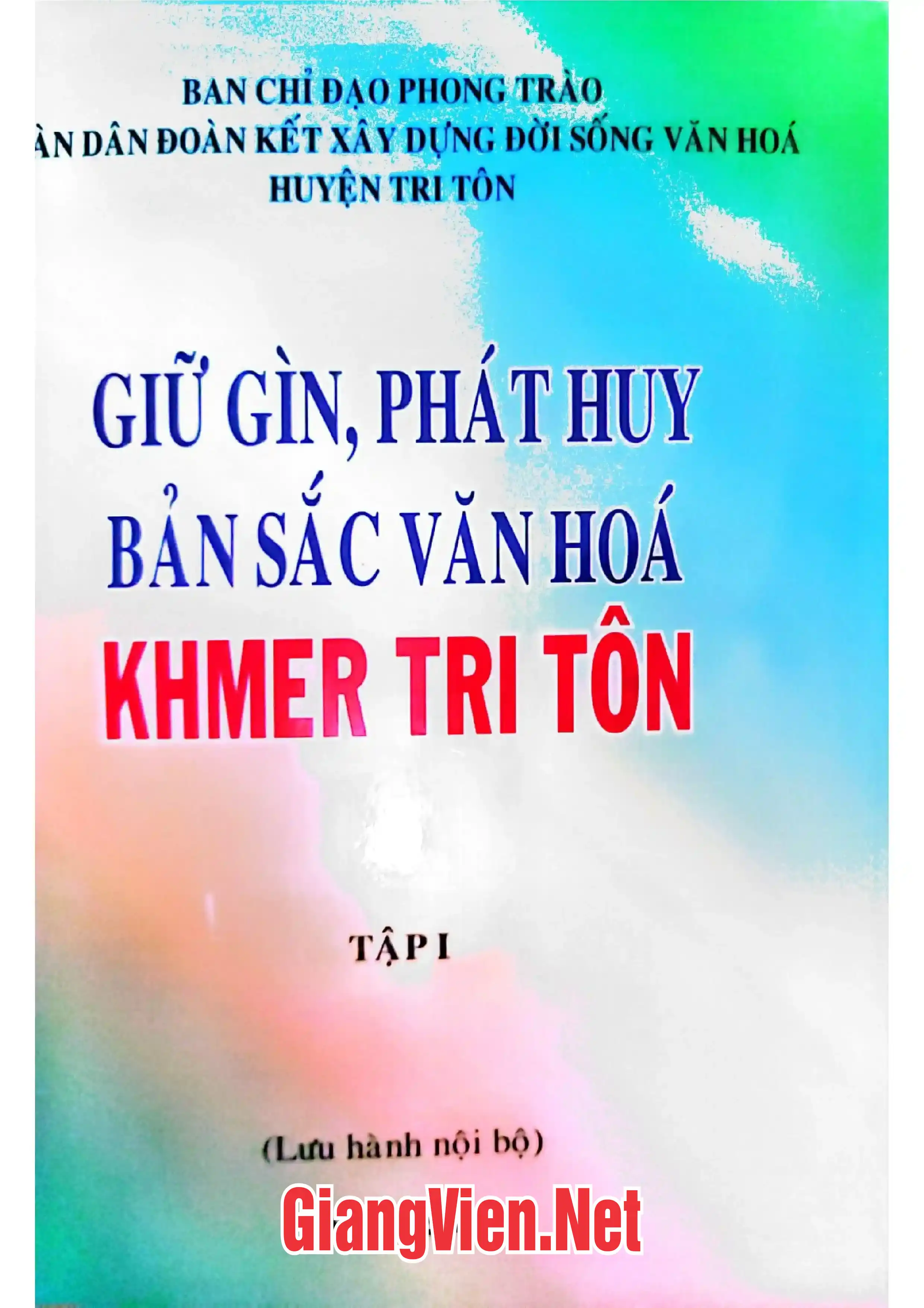 Ảnh bìa của Giữ gìn, phát huy bản sắc văn hóa Khmer Tri Tôn Tập 1