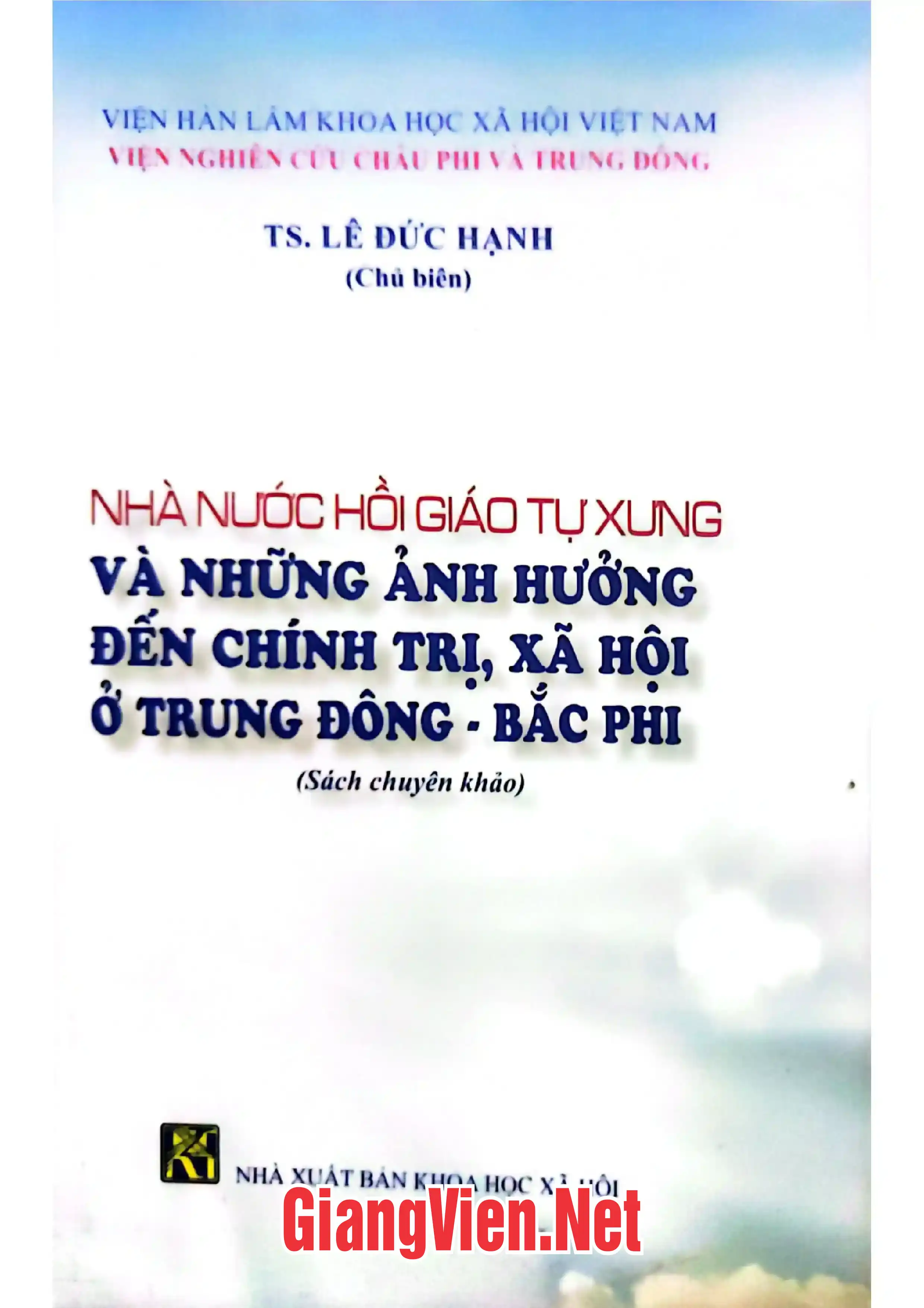 Ảnh bìa của Nhà nước Hồi giáo tự xưng và những ảnh hưởng đến chính trị, xã hội ở Trung Đông - Bắc Phi.