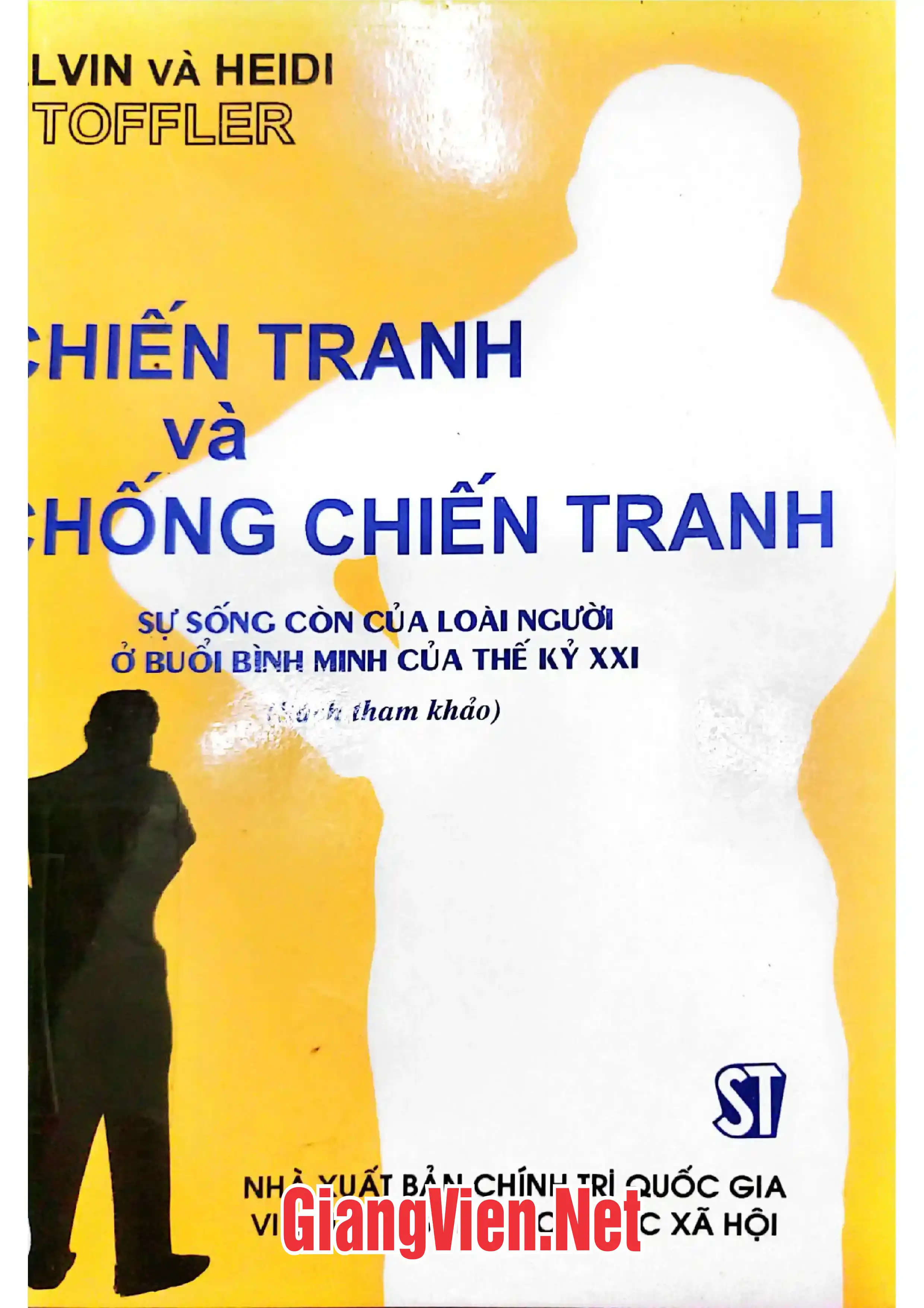 Ảnh bìa của Chiến tranh và chống chiến tranh, Sự sống còn của loài người ở buổi bình minh của thế kỷ XXI