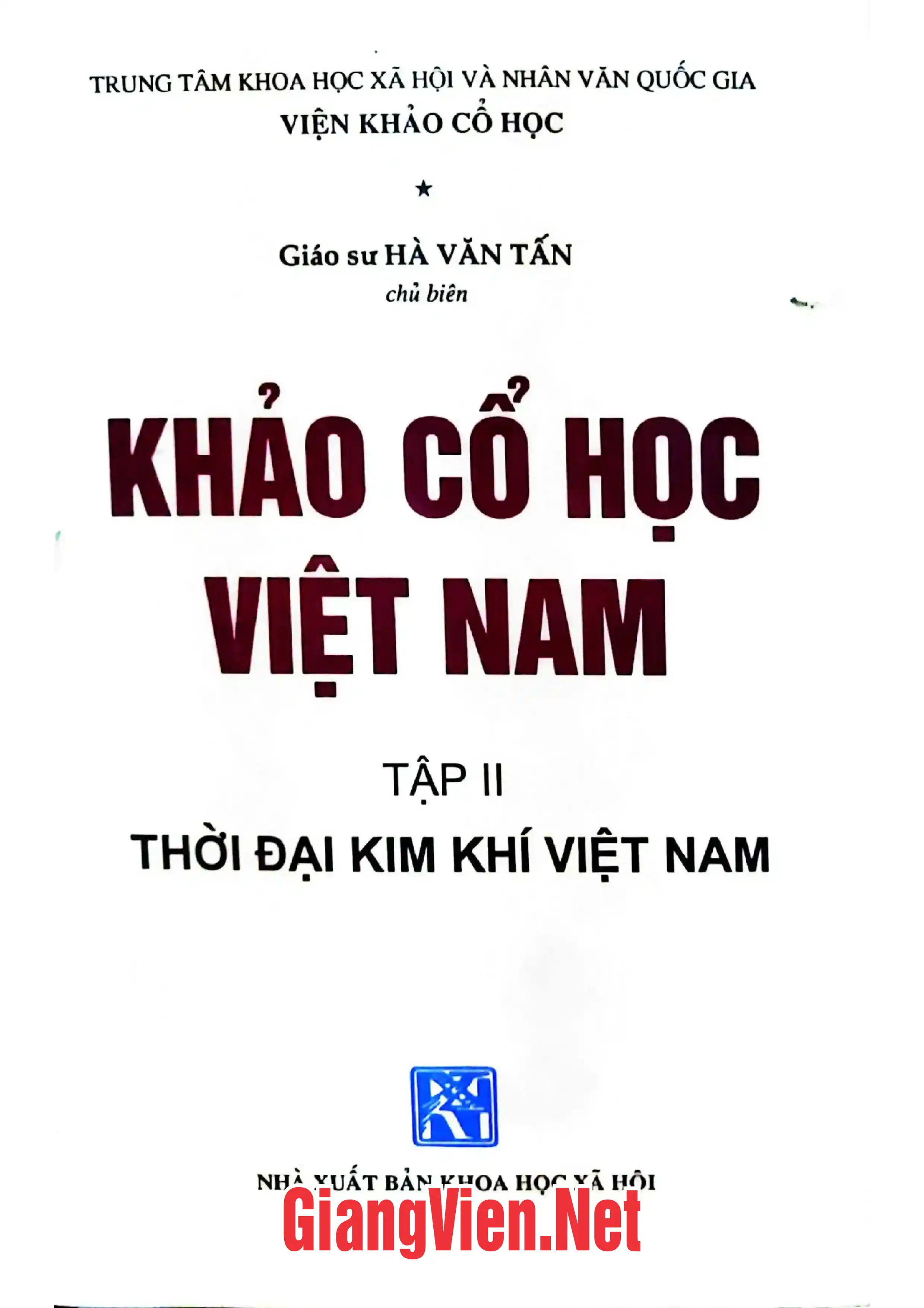 Ảnh bìa của Khảo cổ học Việt Nam Tập 2 - Thời đại Kim khí Việt Nam