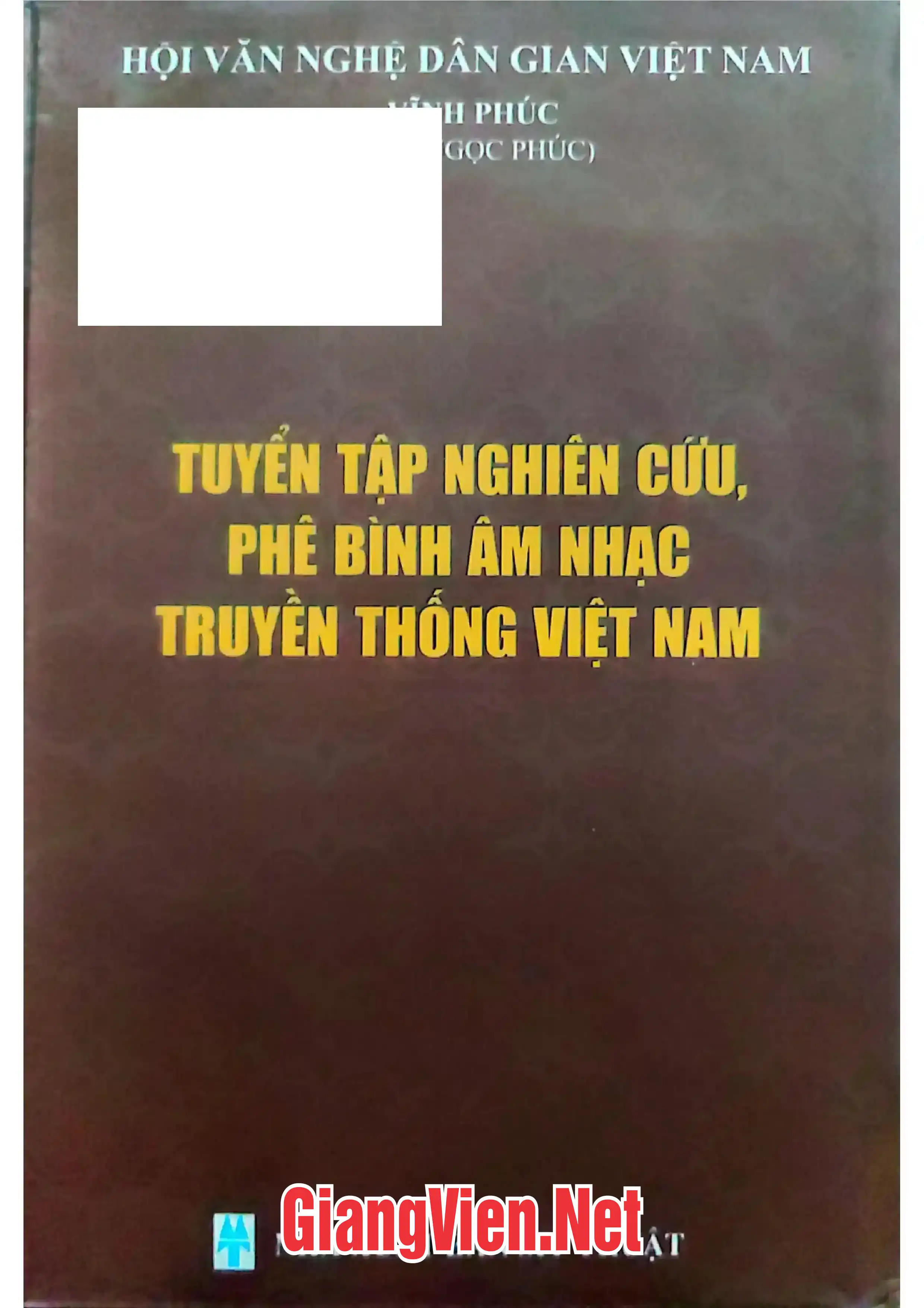 Ảnh bìa của Tuyển tập nghiên cứu, phê bình âm nhạc truyền thống Việt Nam