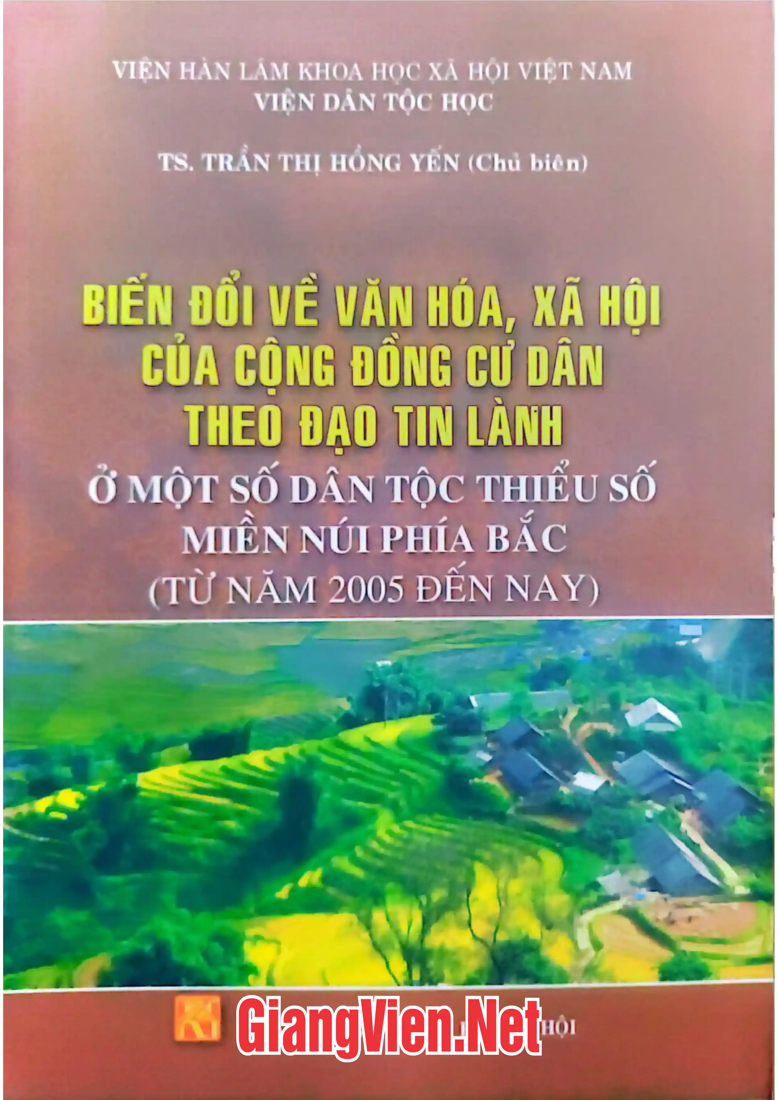 Ảnh bìa của Biến đổi về văn hóa, xã hội của cộng đồng cư dân theo đạo Tin Lành ở một số dân tộc thiểu số miền núi phía Bắc từ năm 2005 dến nay