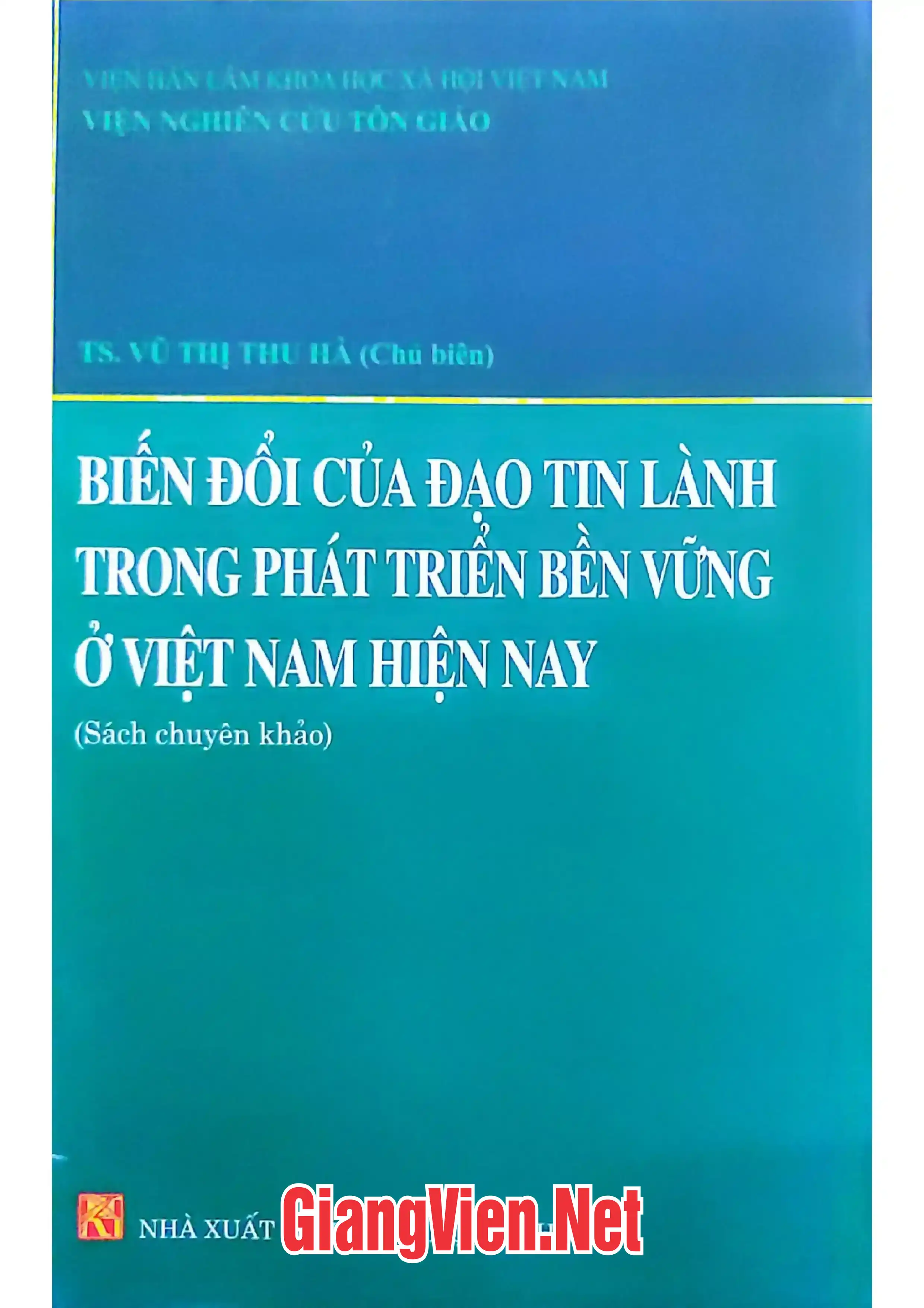 Ảnh bìa của Biến đổi của đạo Tin Lành trong phát triển bền vững ở Việt Nam hiện nay