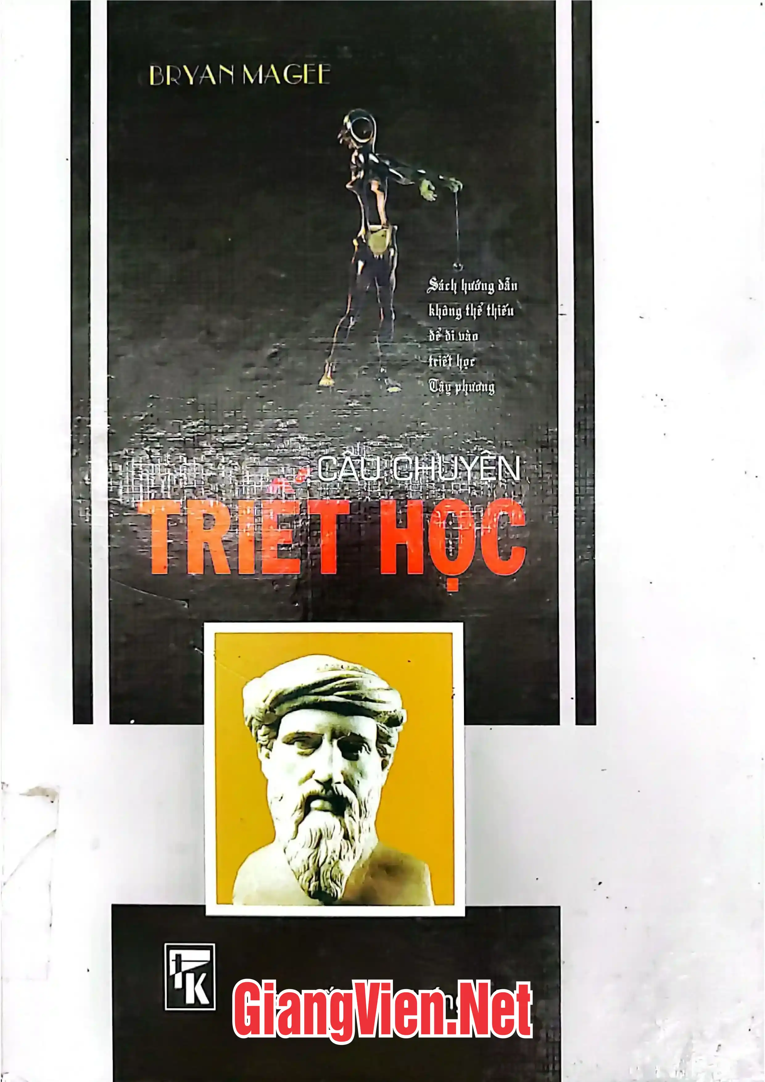 Ảnh bìa của Câu chuyện Triết học, Sách hướng dẫn không thể thiếu để đi vào triết học phương Tây