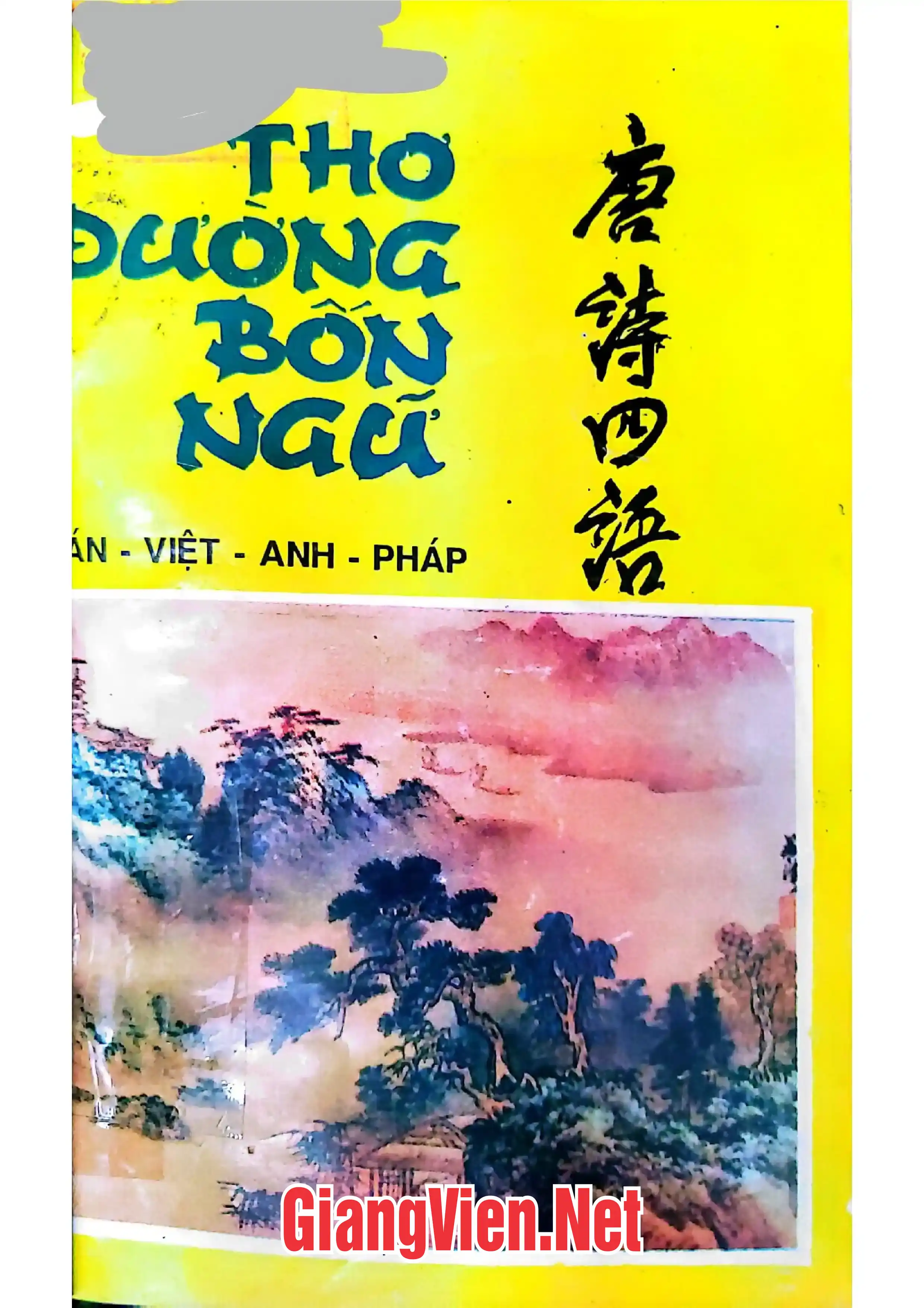 Ảnh bìa của Thơ Đường bốn ngữ, Hán-Anh-Việt-Pháp