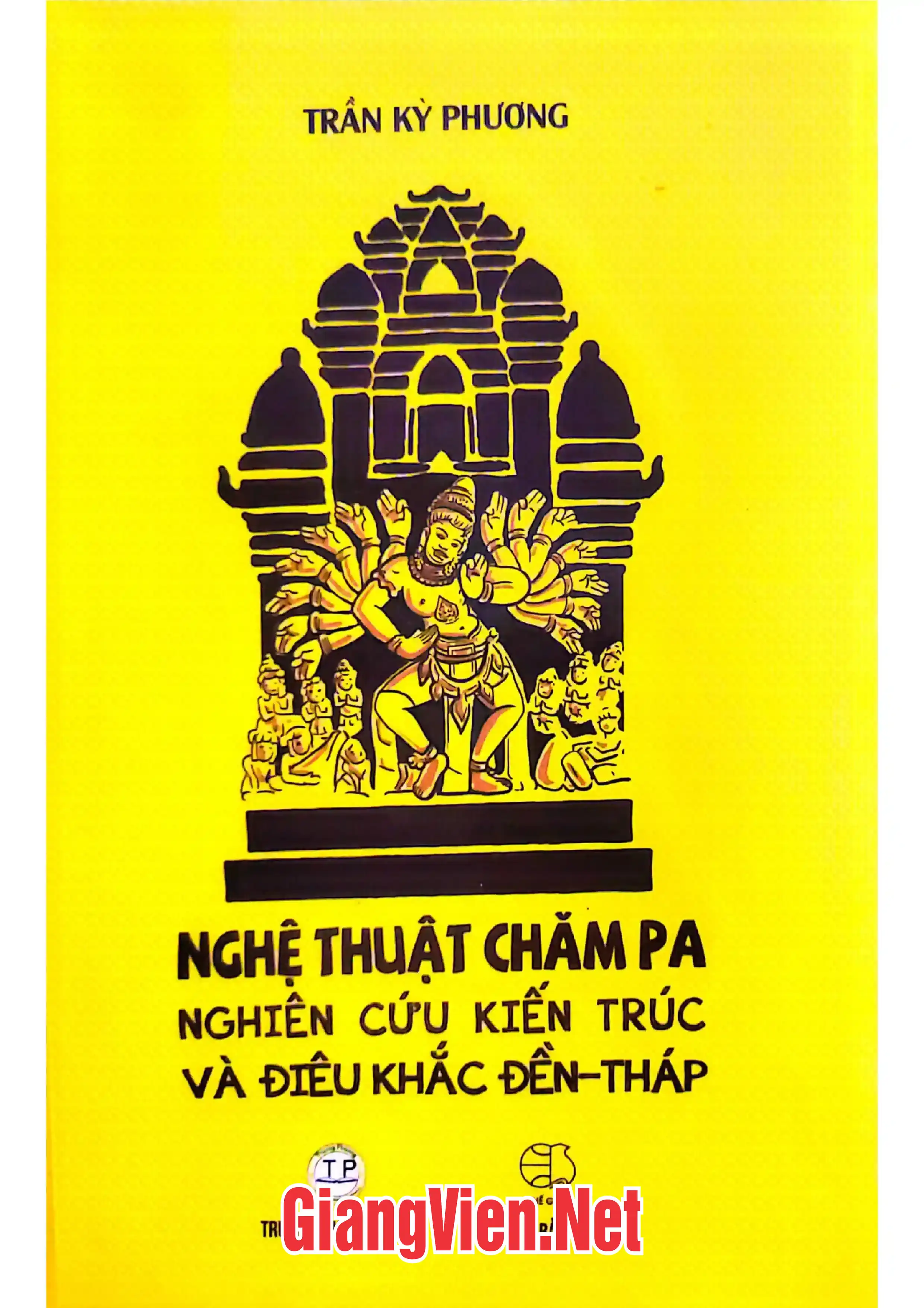Ảnh bìa của Nghệ thuật Chămpa nghiên cứu kiến trúc và điêu khắc đền - tháp