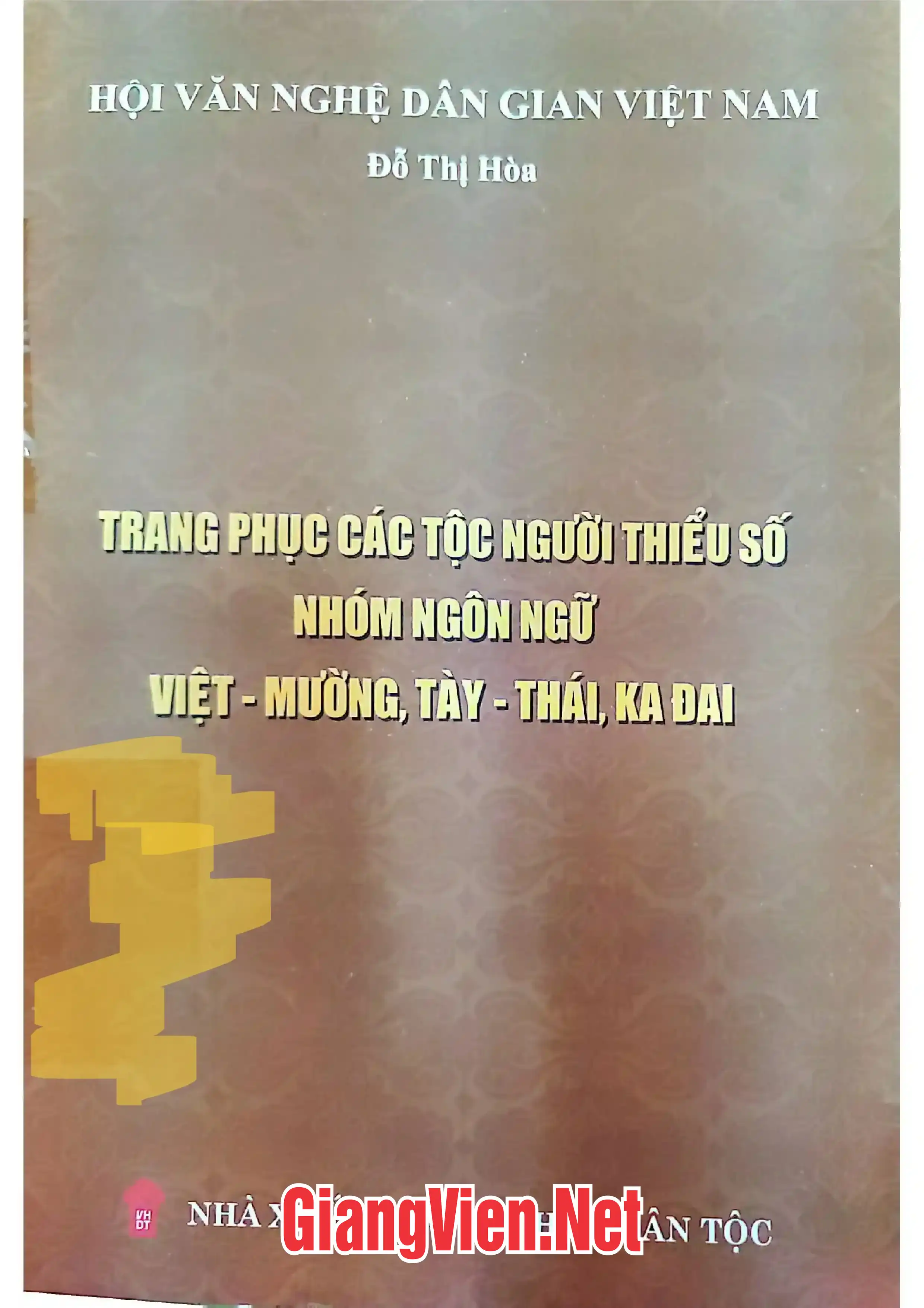 Ảnh bìa của Trang phục các tộc người thiểu số nhóm ngôn ngữ Việt - Mường, Tày - Thái, Ka Đai