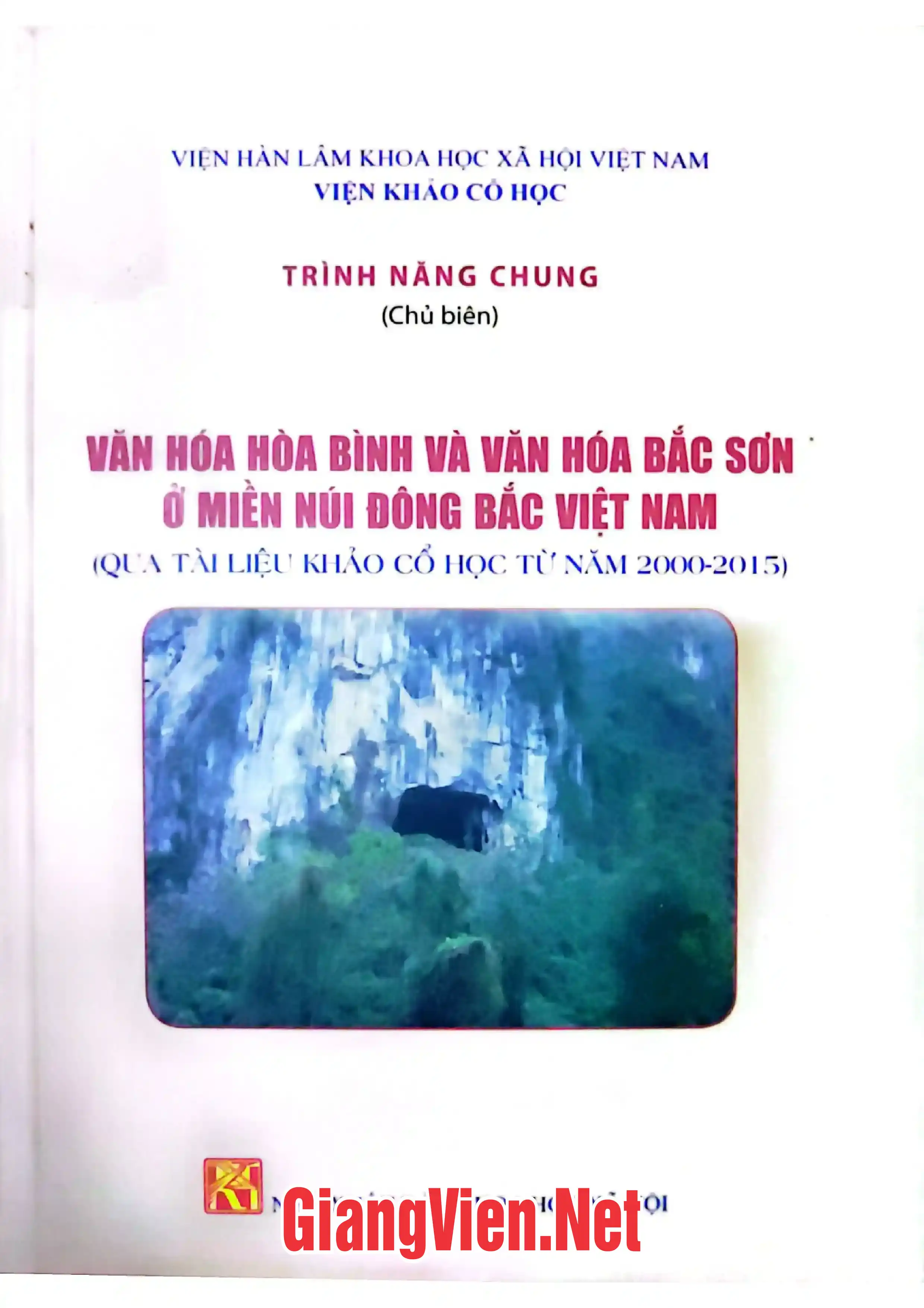 Ảnh bìa của Văn hóa Hòa Bình và văn hóa Bắc Sơn ở miền núi Đông Bắc Việt Nam Qua tài liệu khảo cổ học từ năm 2000 - 2015