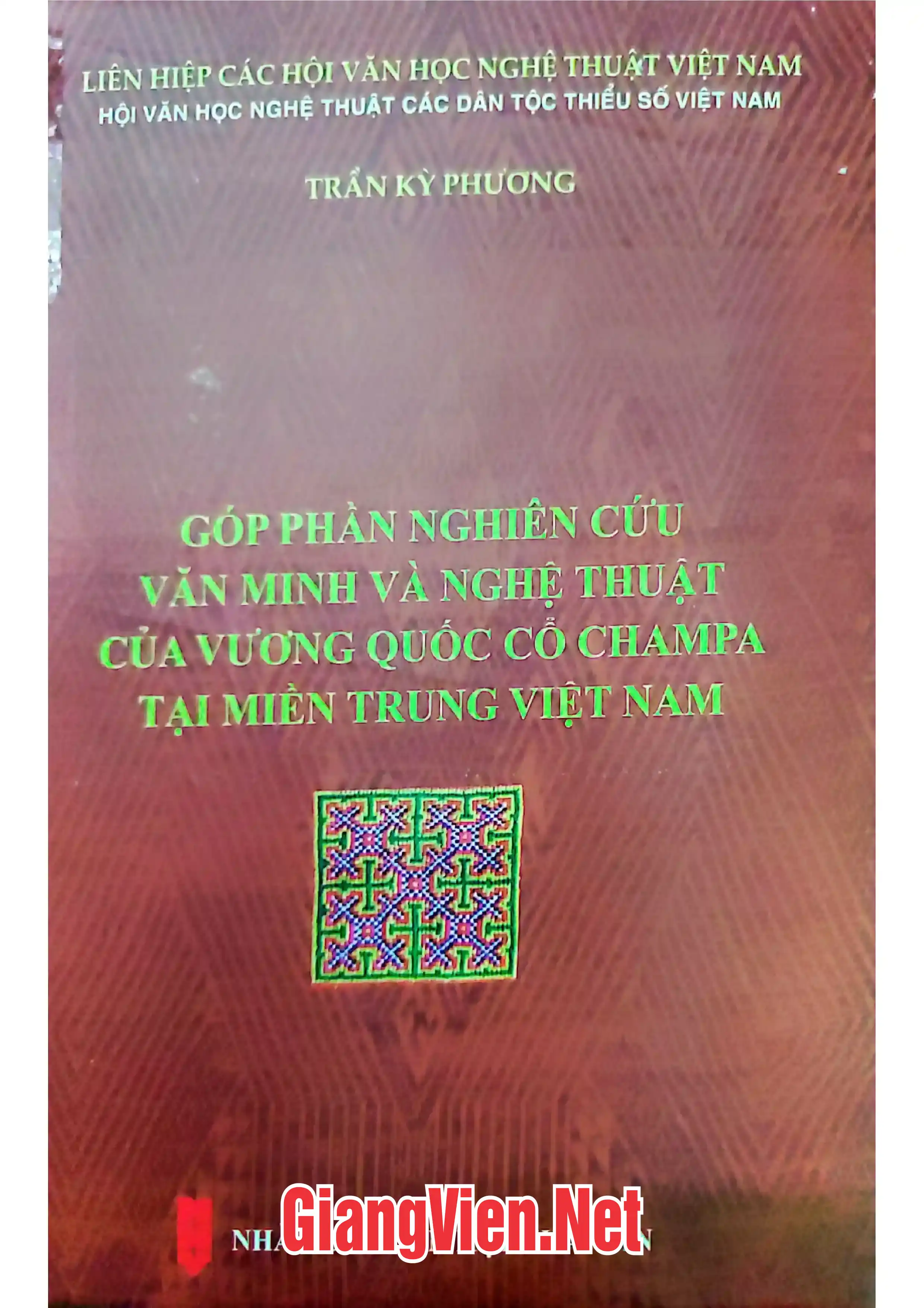 Ảnh bìa của Góp phần nghiên cứu văn minh và nghệ thuật của vương quốc cổ Champa tại miền Trung Việt Nam