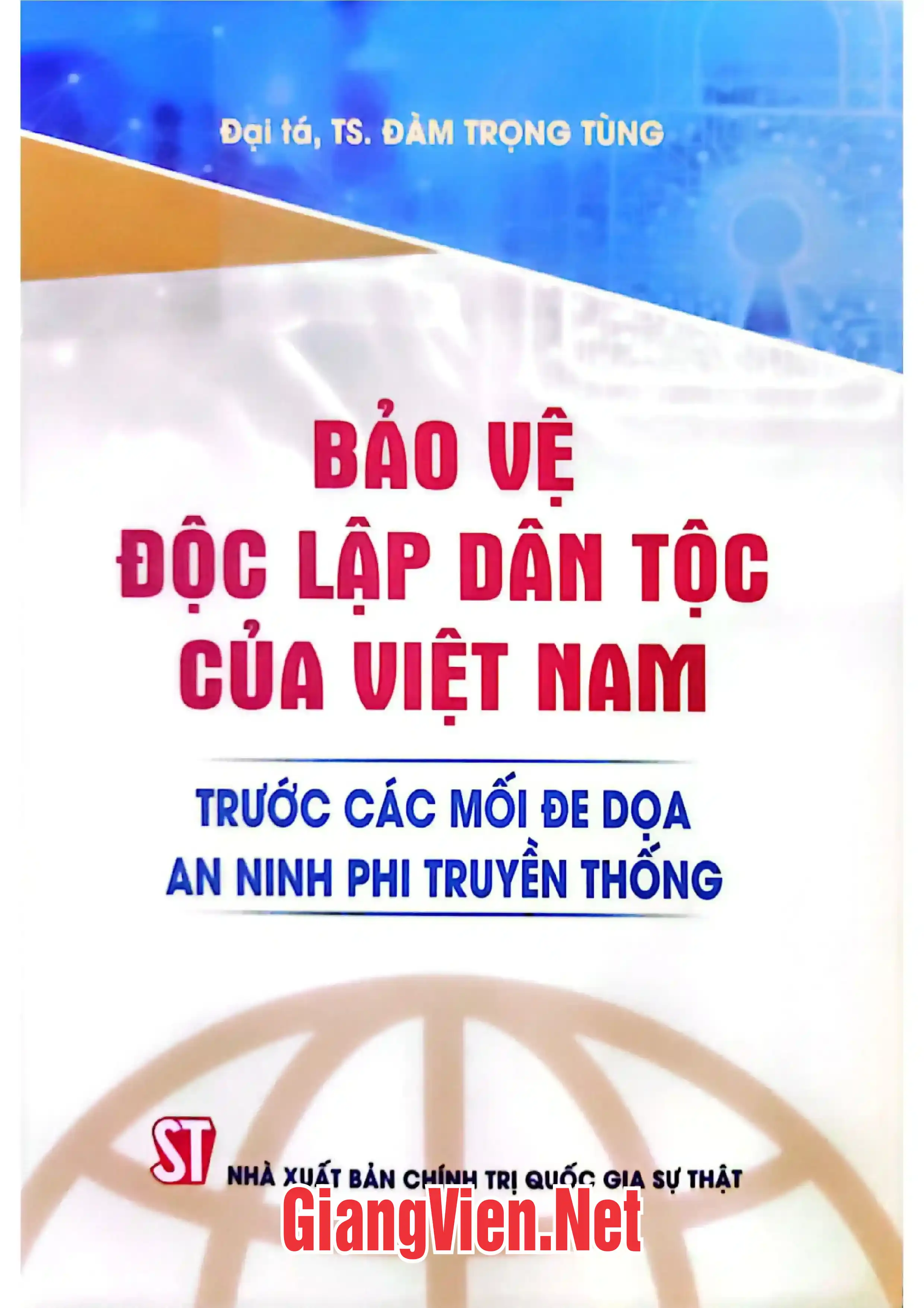 Ảnh bìa của Bảo vệ độc lập dân tộc của Việt Nam trước mối đe dọa an ninh phi truyền thống