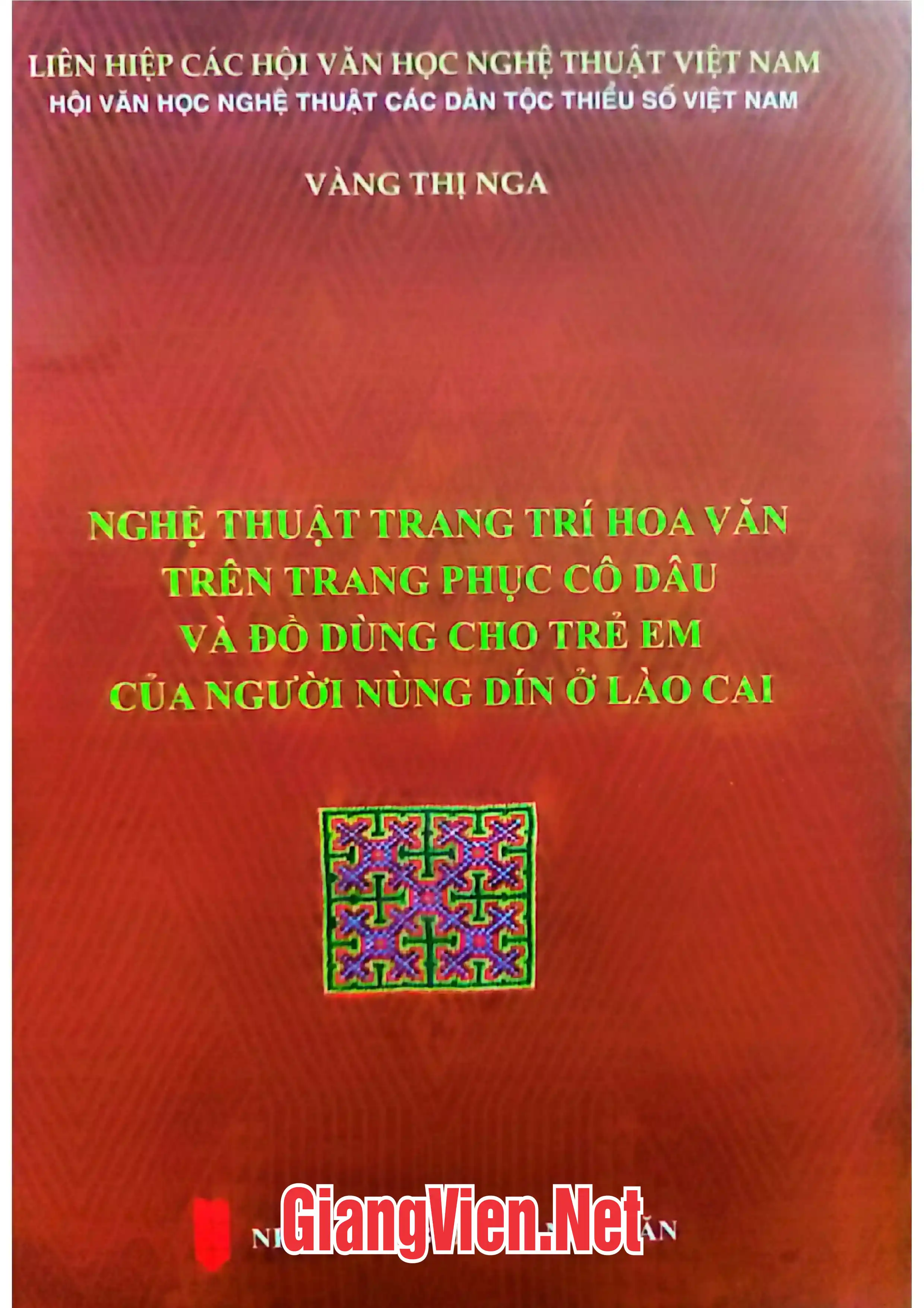 Ảnh bìa của Nghệ thuật trang trí hoa văn trên trang phục cô dâu và đồ dùng cho trẻ em của người Nùng Dín ở Lào Cai.