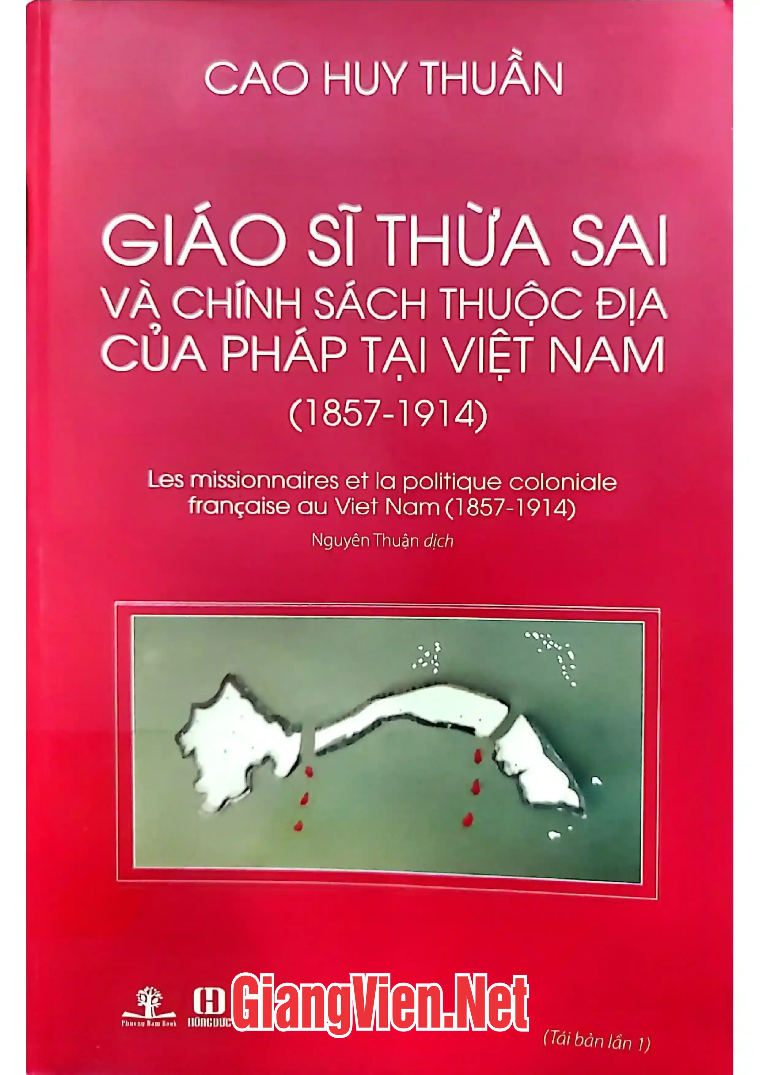 Ảnh bìa của Giáo sĩ Thừa sai và chính sách thuộc địa của Pháp tại Việt Nam 1857-1914