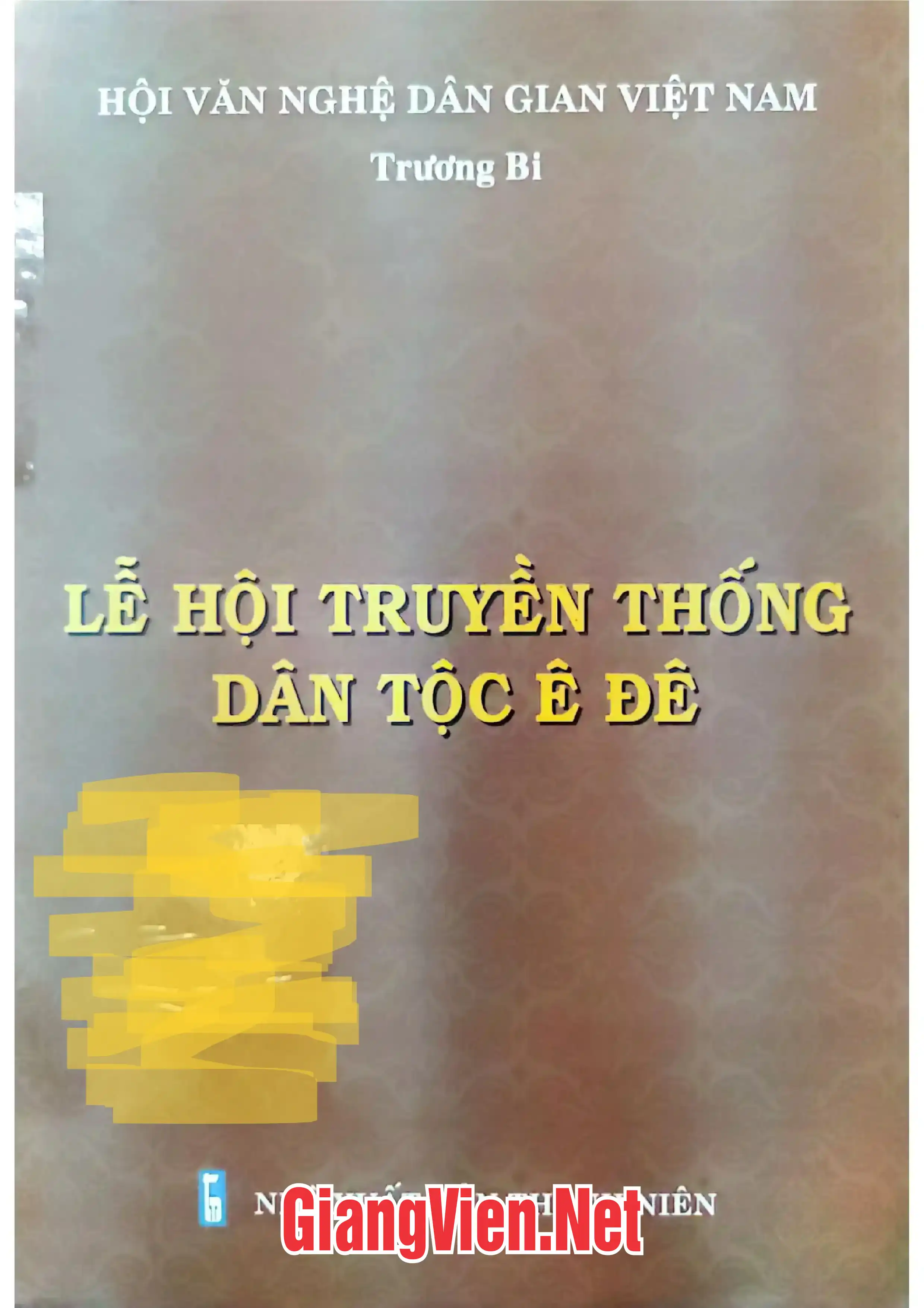 Ảnh bìa của Lễ hội truyền thống dân tộc Ê Đê
