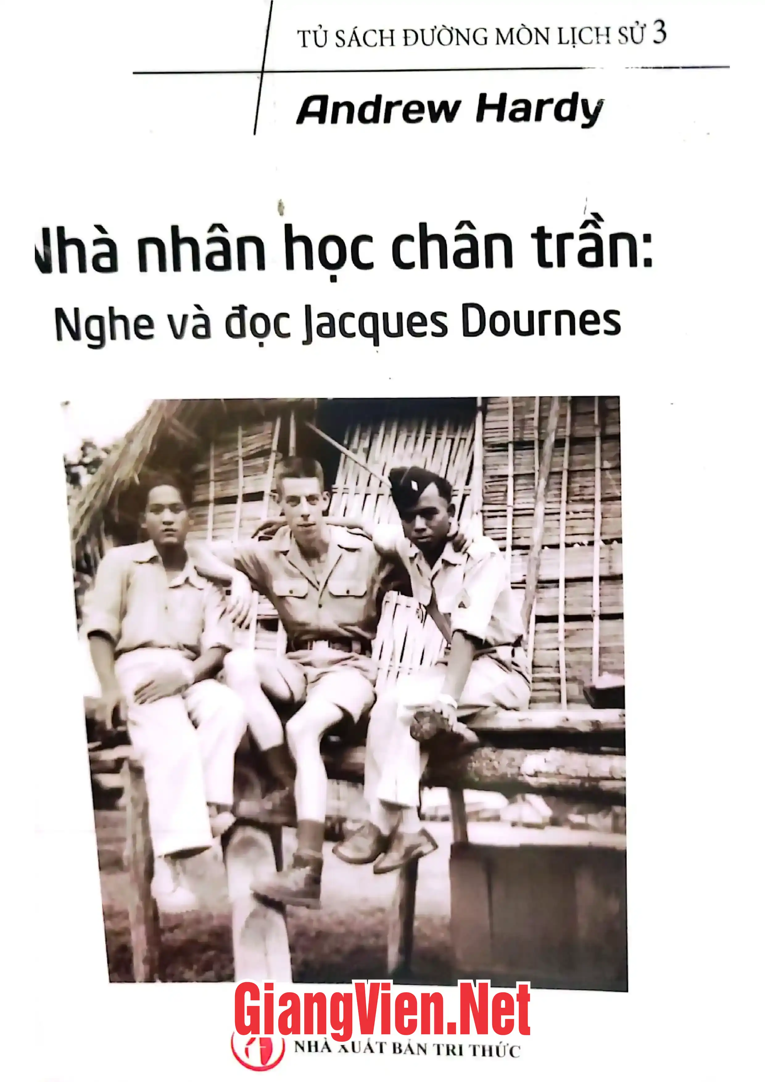 Ảnh bìa của Nhà nhân học chân trần: Nghe và đọc Jacques Dournes